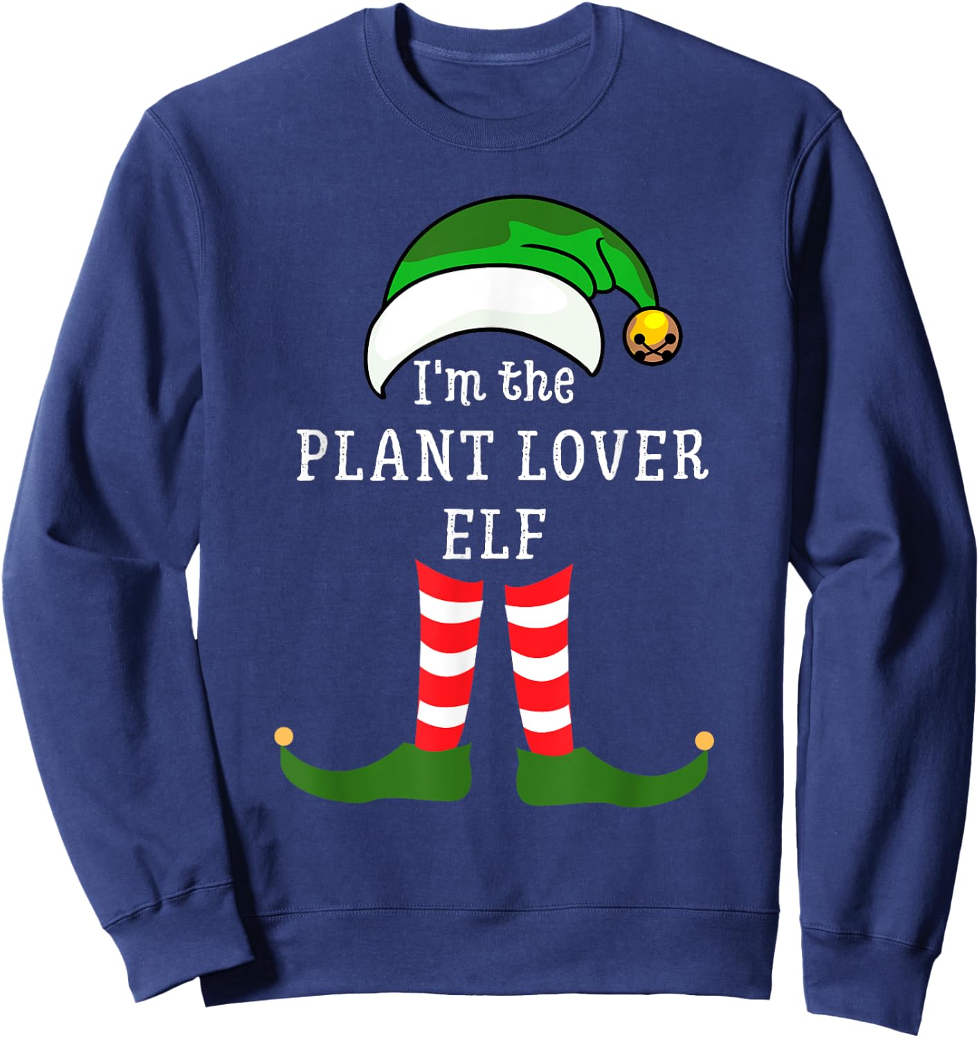 I'm The Plant Lover Elf Matching Family Group Christmas Sweatshirt - Sweatshirt | Navy