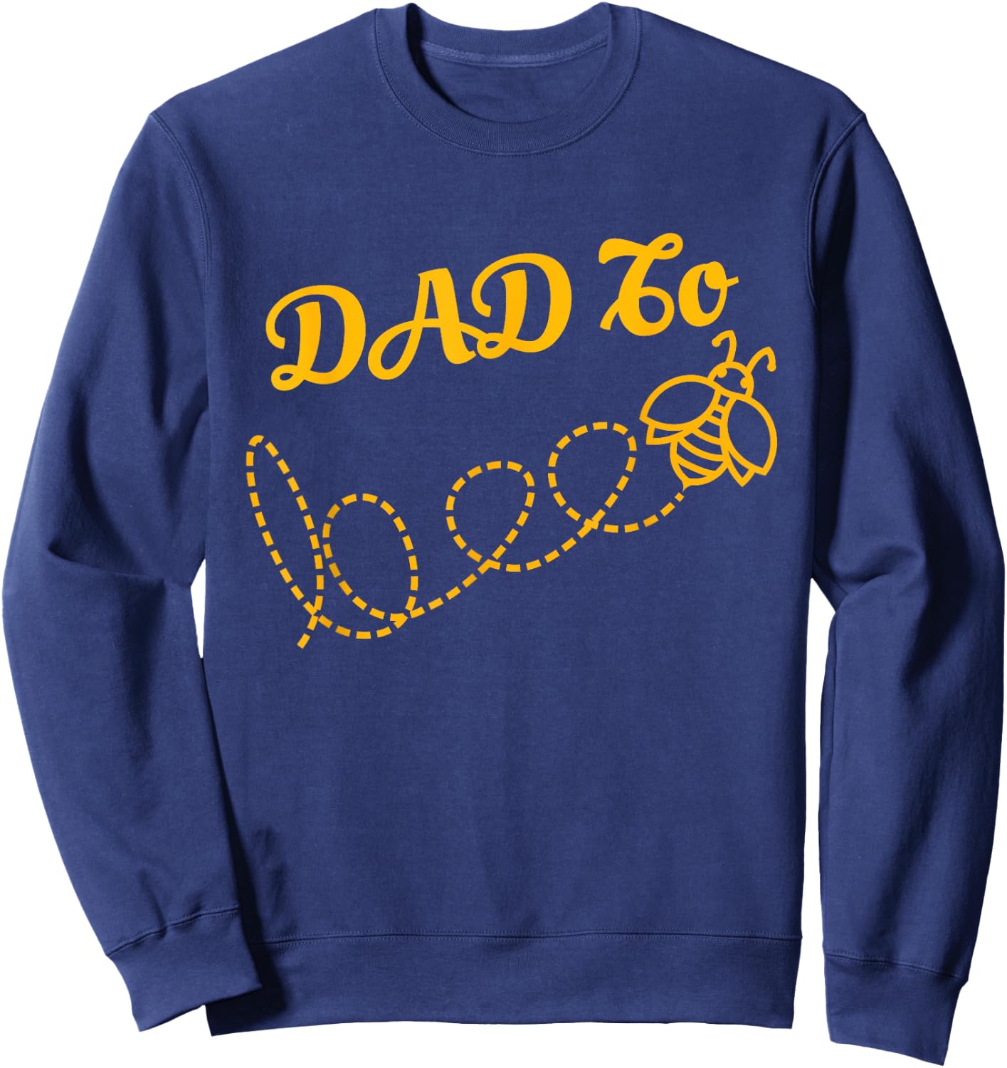 Dad to Bee Pregnant Honeybee Bee Keeping Bee Keeper Sweatshirt - Sweatshirt | Navy