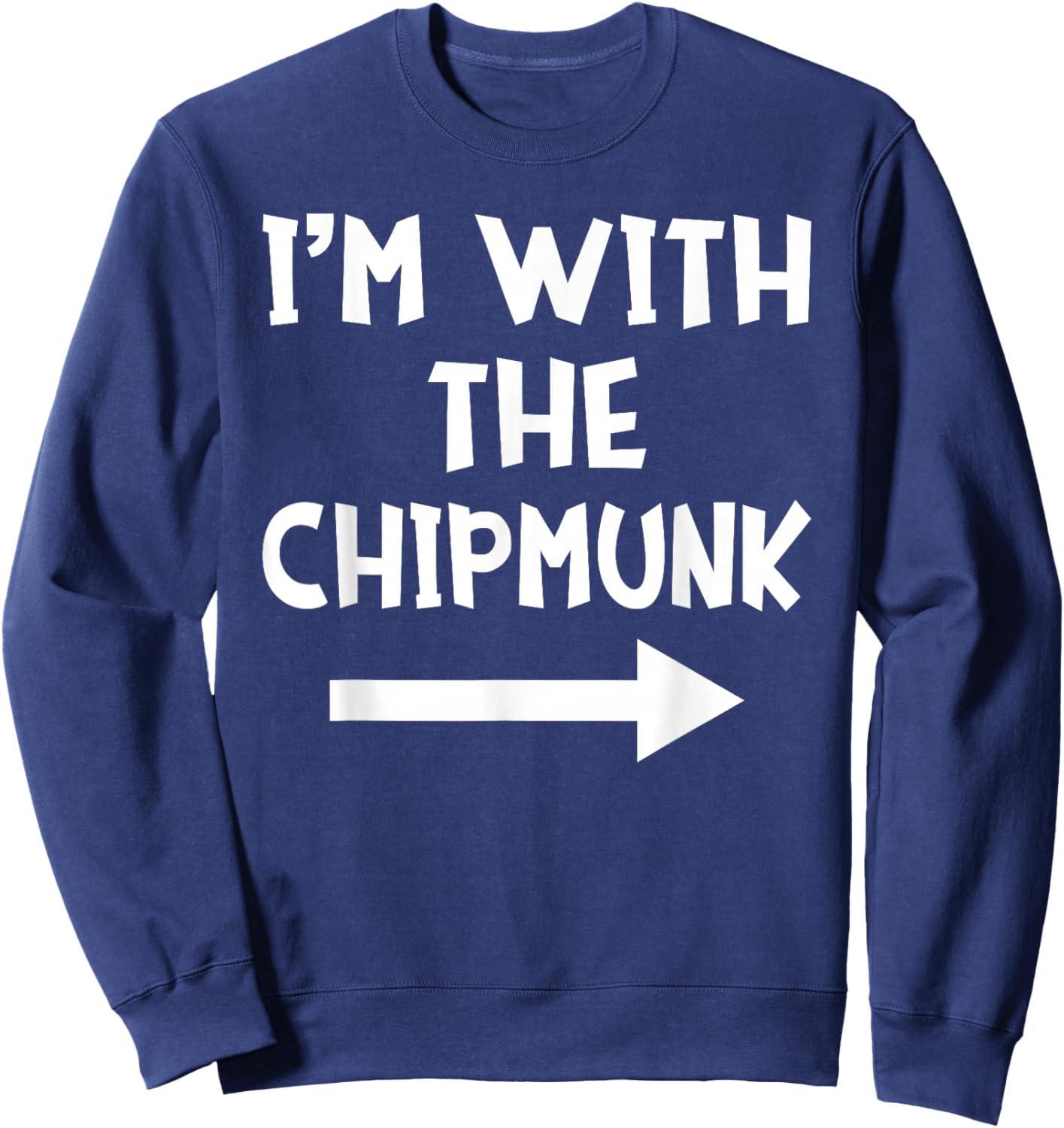 I'm With The Chipmunk Matching Couple Halloween Costume Sweatshirt - Sweatshirt | Navy
