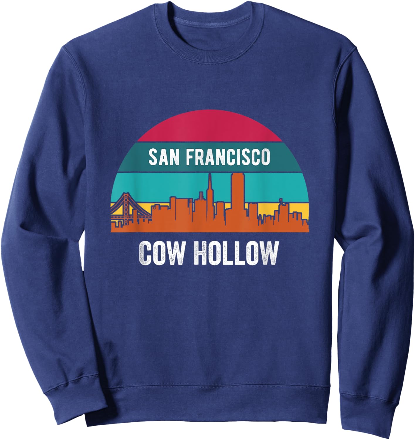 Cow Hollow San Francisco California Retro Vintage Sweatshirt - Sweatshirt | Navy