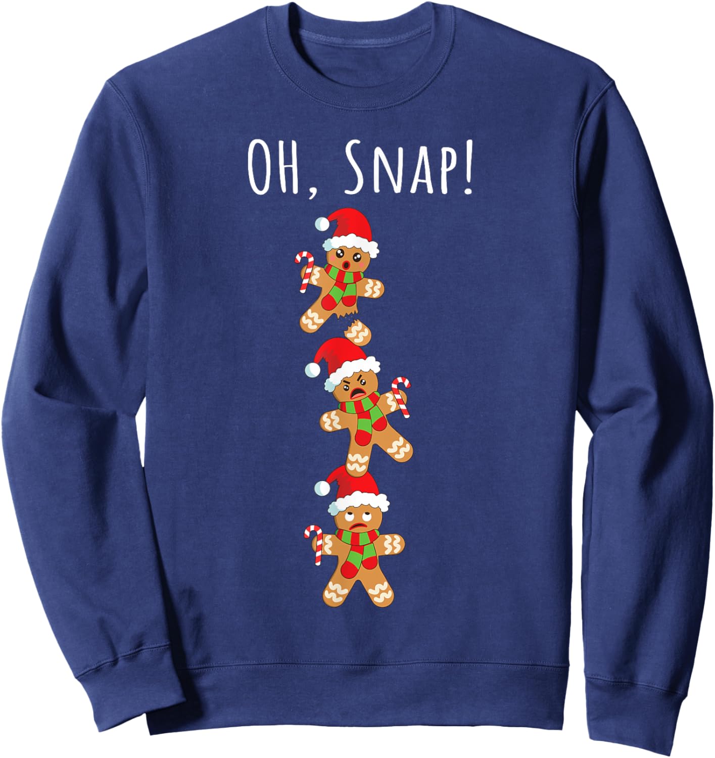 Gingerbread Man Oh Snap Christmas Funny Cookie Baking Sweatshirt - Sweatshirt | Navy