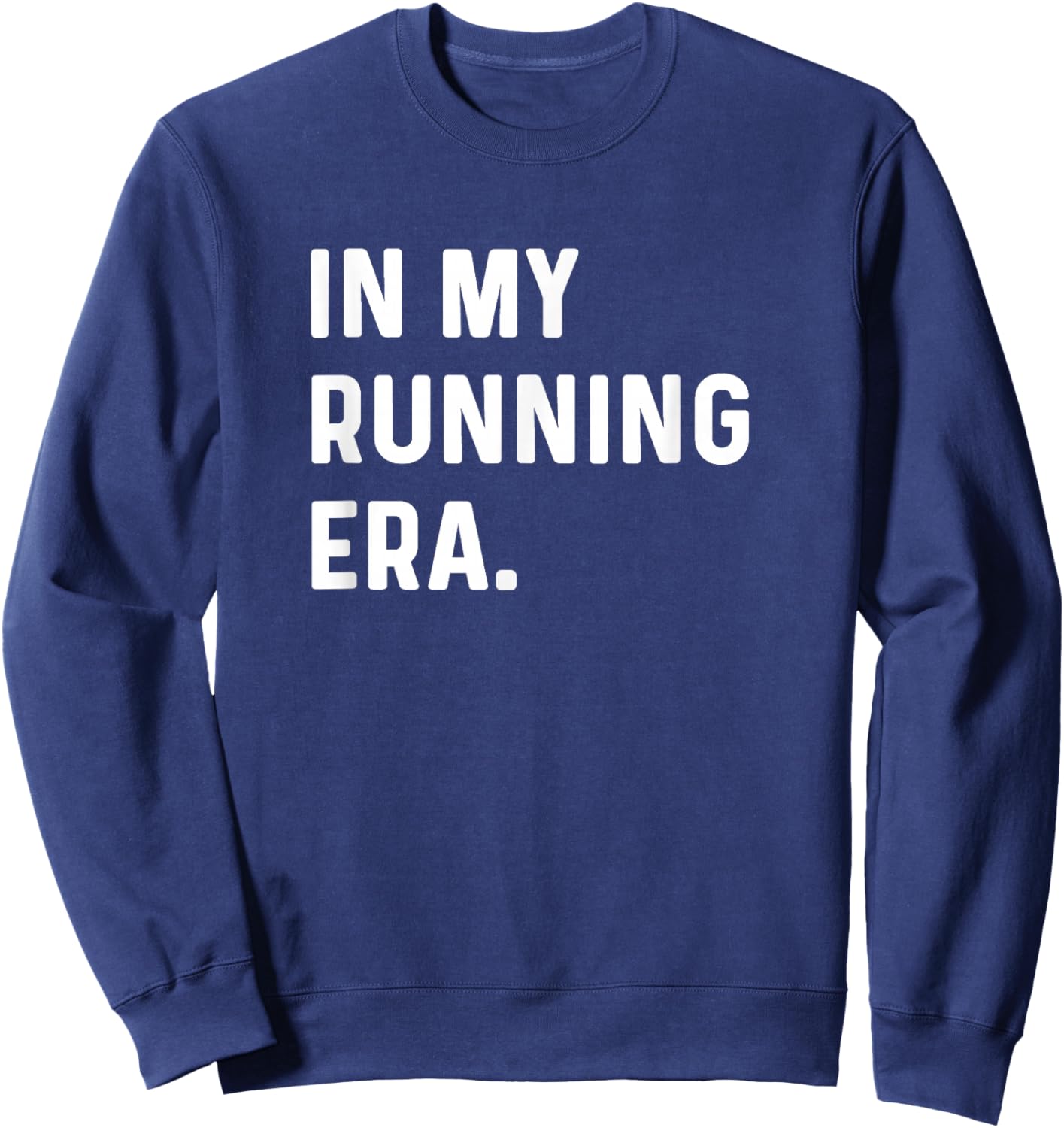 In My Running Era - Marathoner Run Runner Running 26.2 Sweatshirt - Sweatshirt | Navy