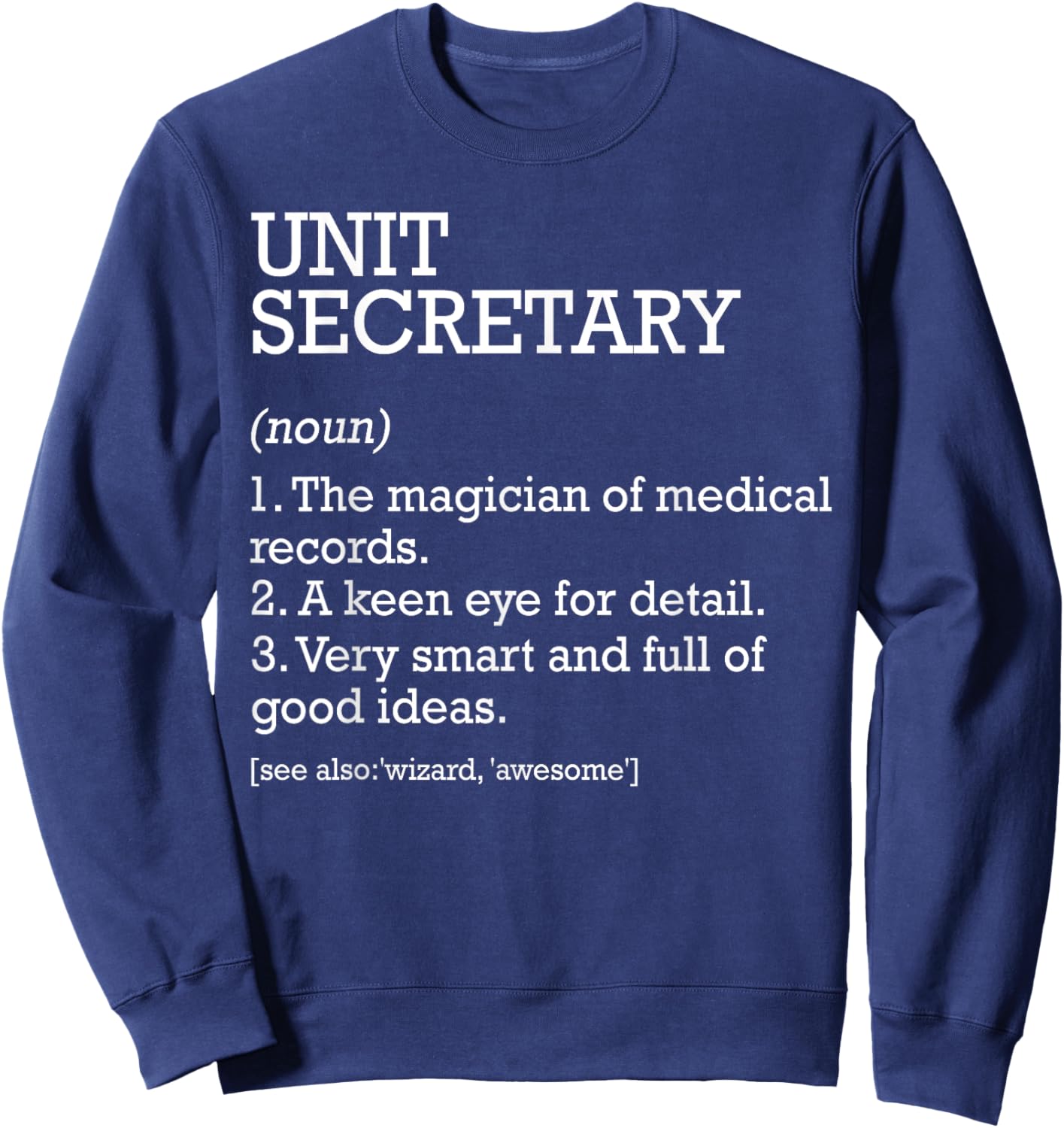 Unit Secretary Job Definition Funny Unit Secretary Sweatshirt - Sweatshirt | Navy