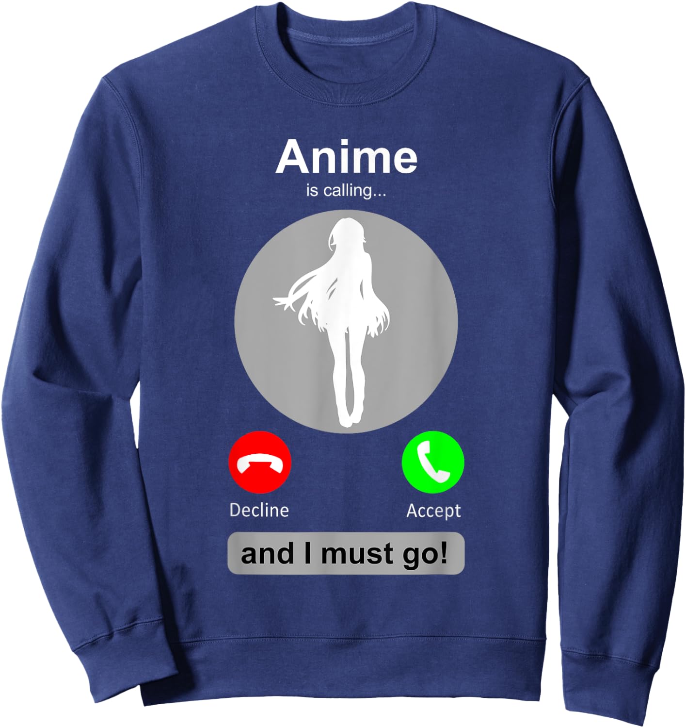 Anime Shirt Funny Anime is Calling Anime Lover Gift Sweatshirt - Sweatshirt | Navy