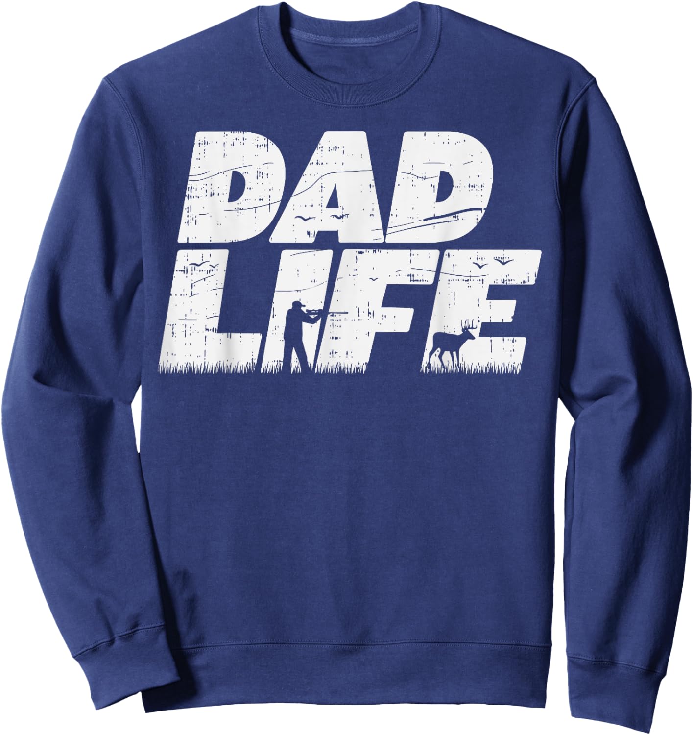 Dad Life Hunting Deer Elk Buck Gun Hunter Daddy Men Gift Sweatshirt - Sweatshirt | Navy