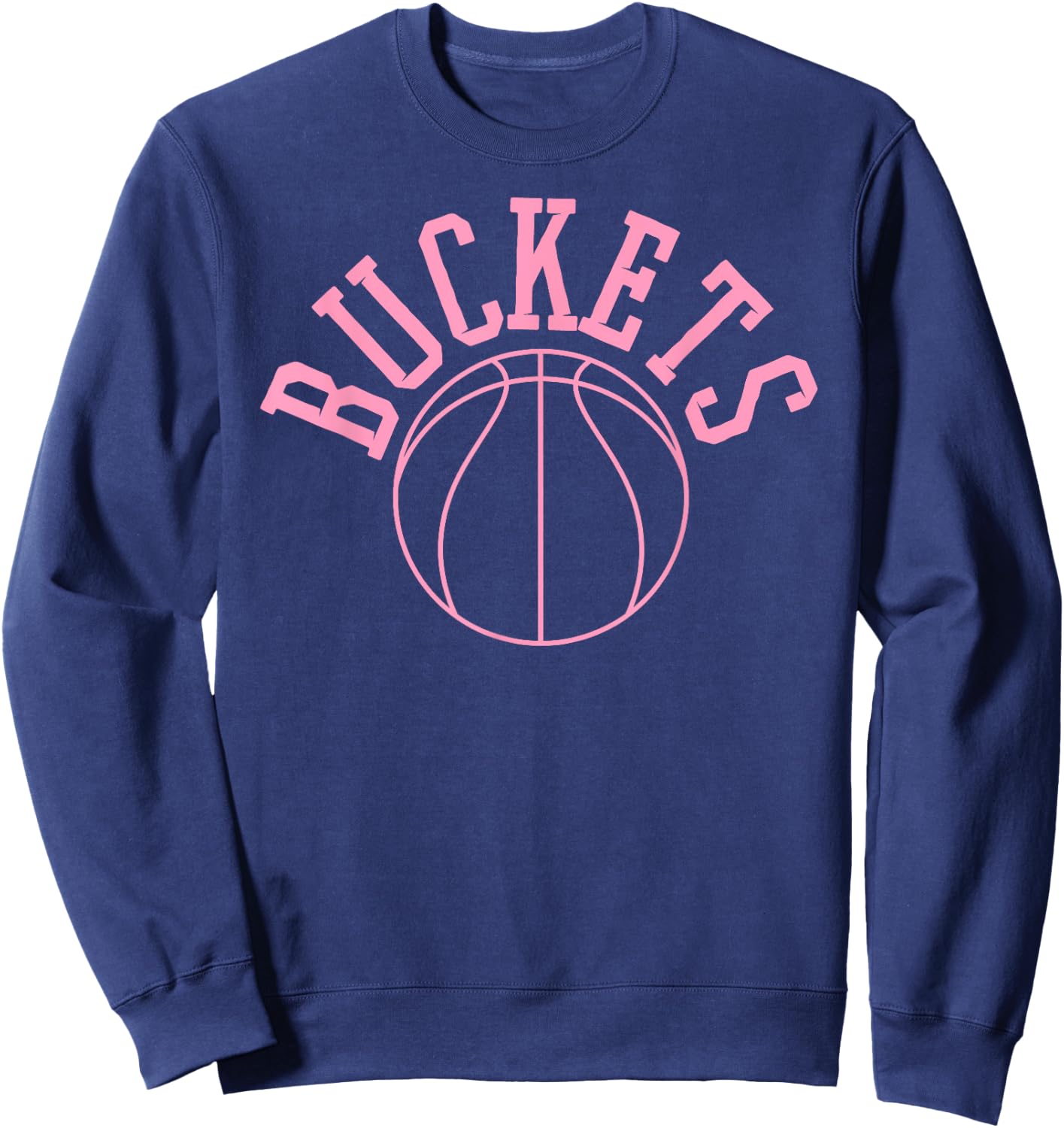 Baller Basketball Get Buckets Art I Get Buckets Sweatshirt - Sweatshirt | Navy