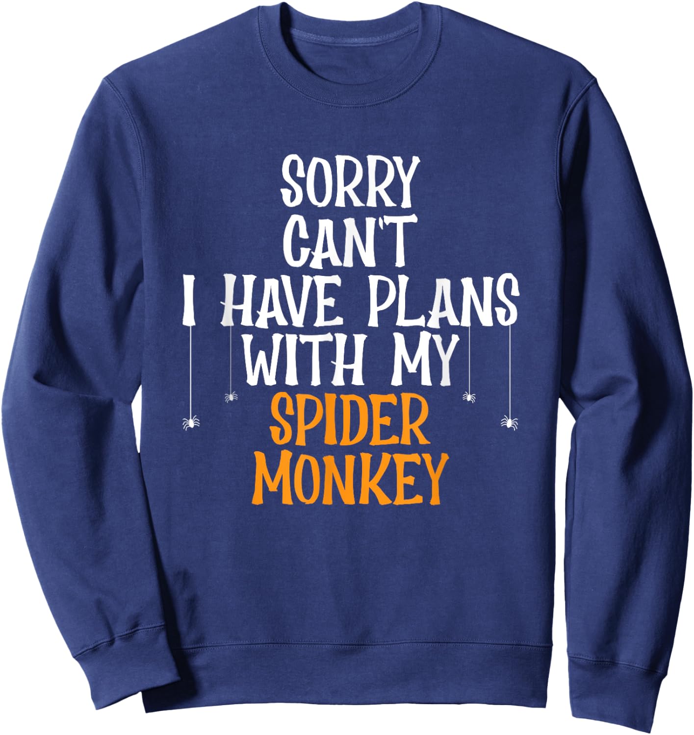 Spider Monkey Lover Jungle Animal I Love Spider Monkeys Sweatshirt - Sweatshirt | Navy