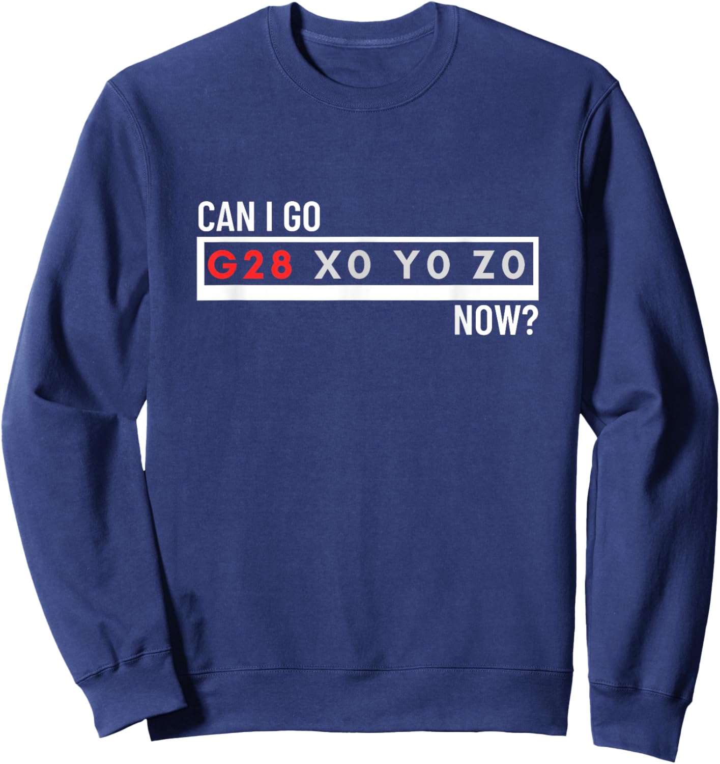 Can I Go Home Now G28 X0 Y0 Z0 Funny CNC Machinist Sweatshirt - Sweatshirt | Navy