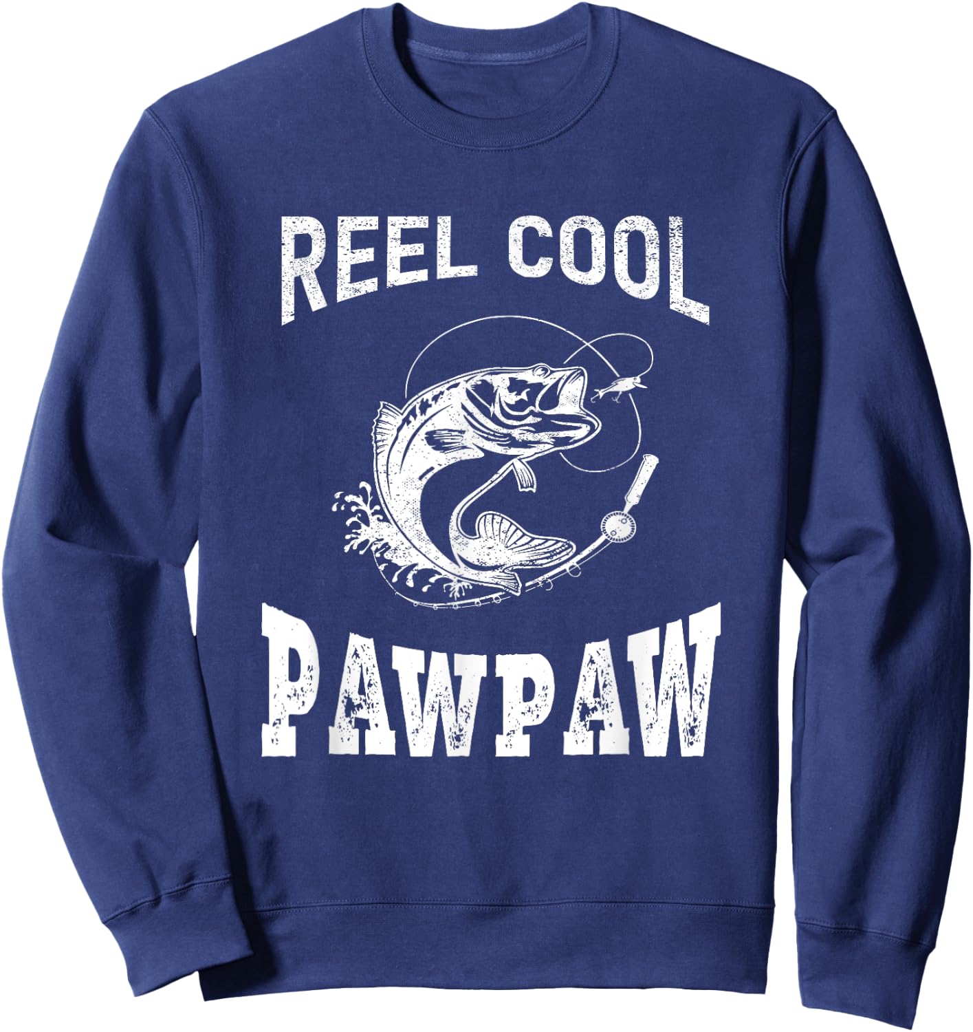 reel cool Pawpaw fisherman grandpa father's day Fishing gift Sweatshirt - Sweatshirt | Navy
