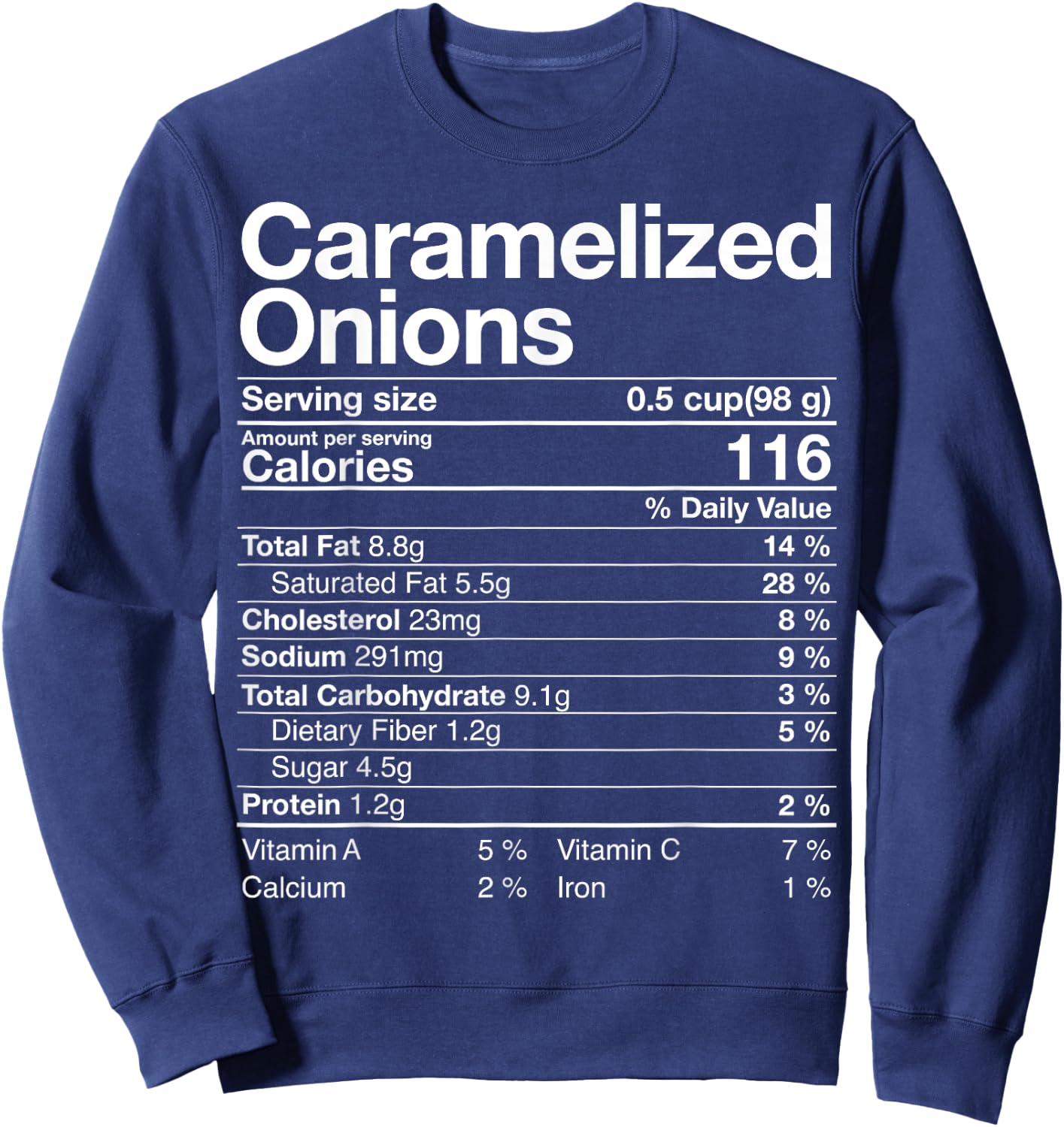 Funny Caramelized Onions Nutrition Facts Thanksgiving Gift Sweatshirt - Sweatshirt | Navy
