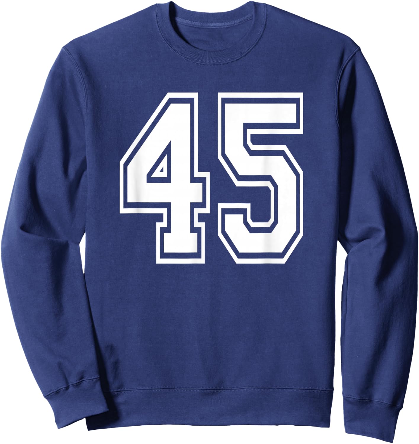 Number 45 45th Birthday Gift Player Team Numbered Jersey Sweatshirt - Sweatshirt | Navy