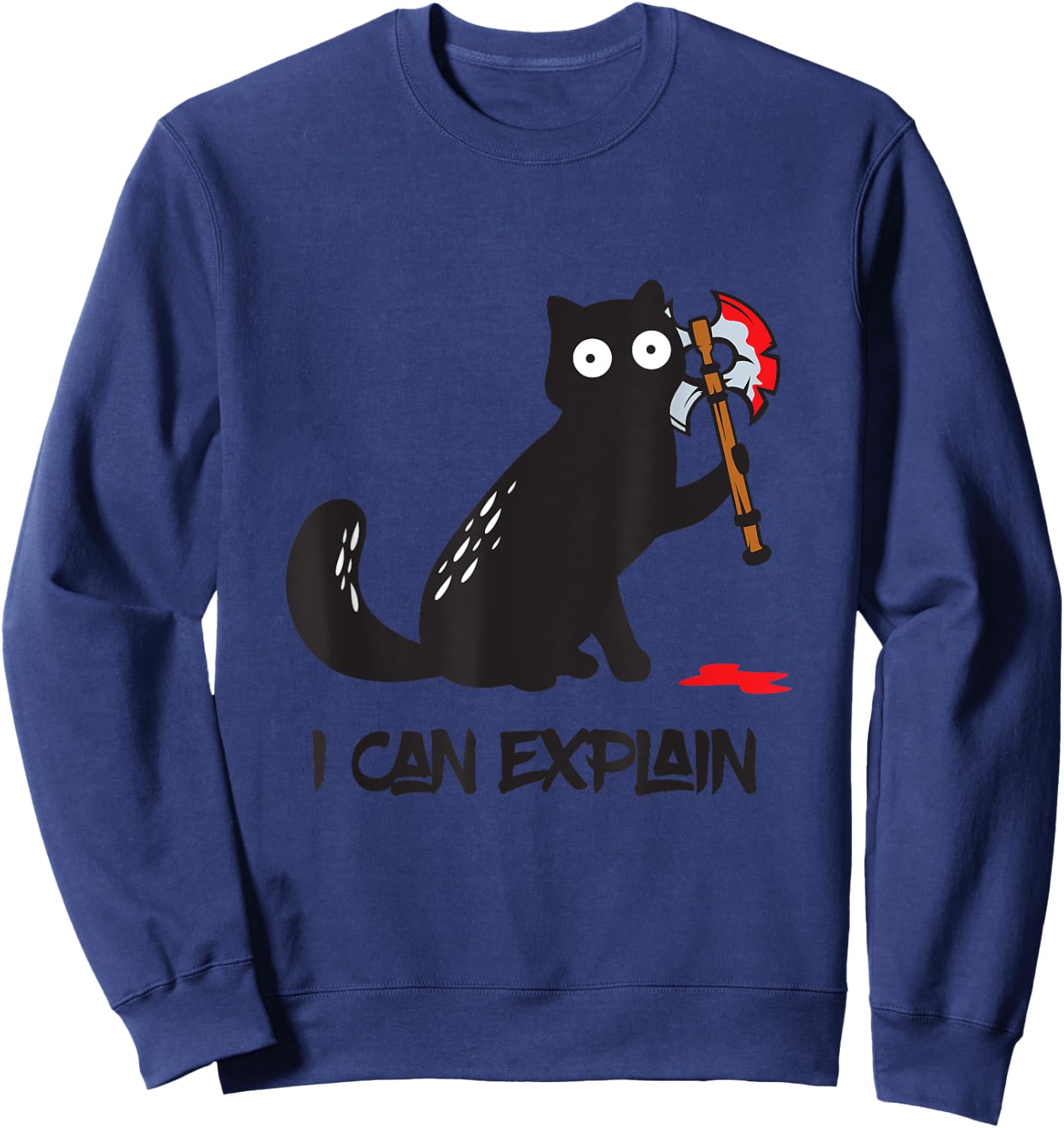 Funny killer cat with axe in the hand innocence in person Sweatshirt - Sweatshirt | Navy