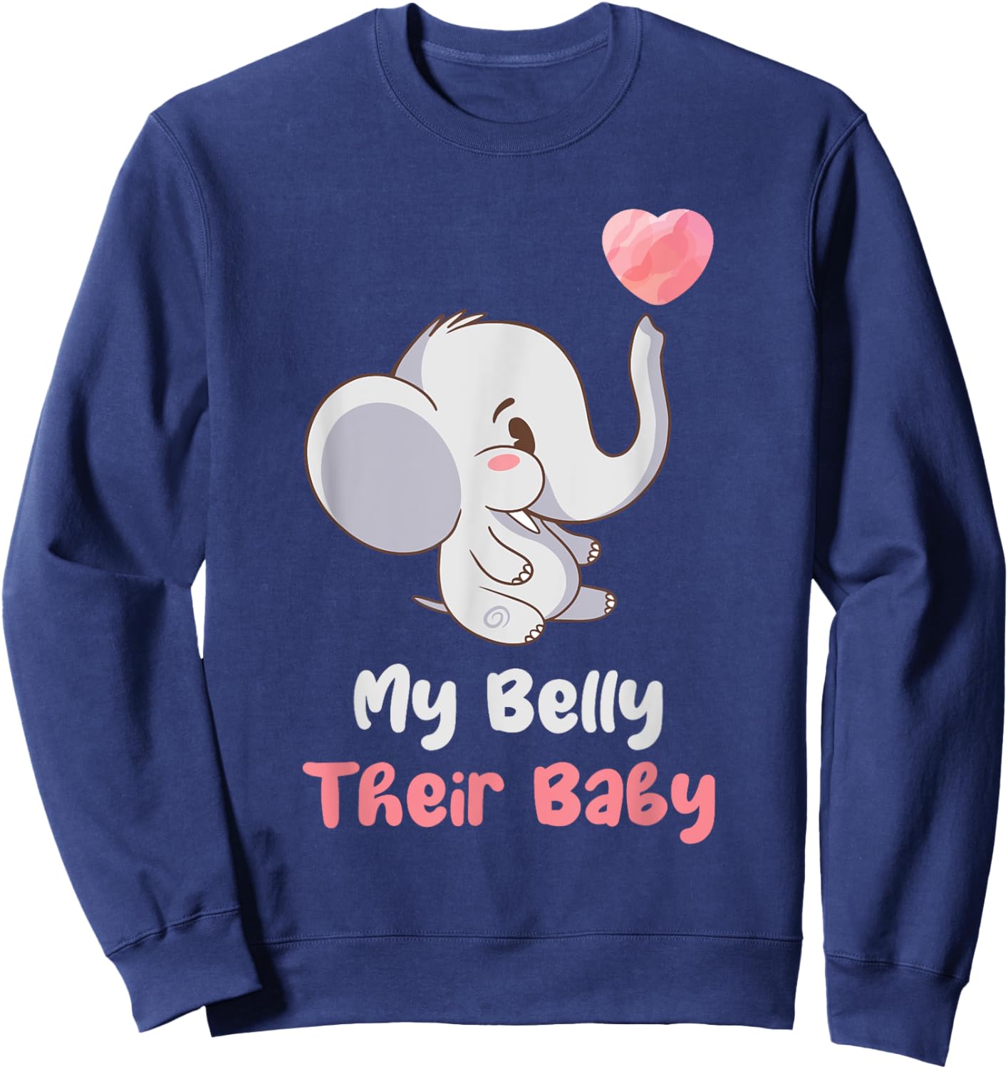 My Belly Their Baby Surrogate Mom Surrogacy IVF Sweatshirt - Sweatshirt | Navy