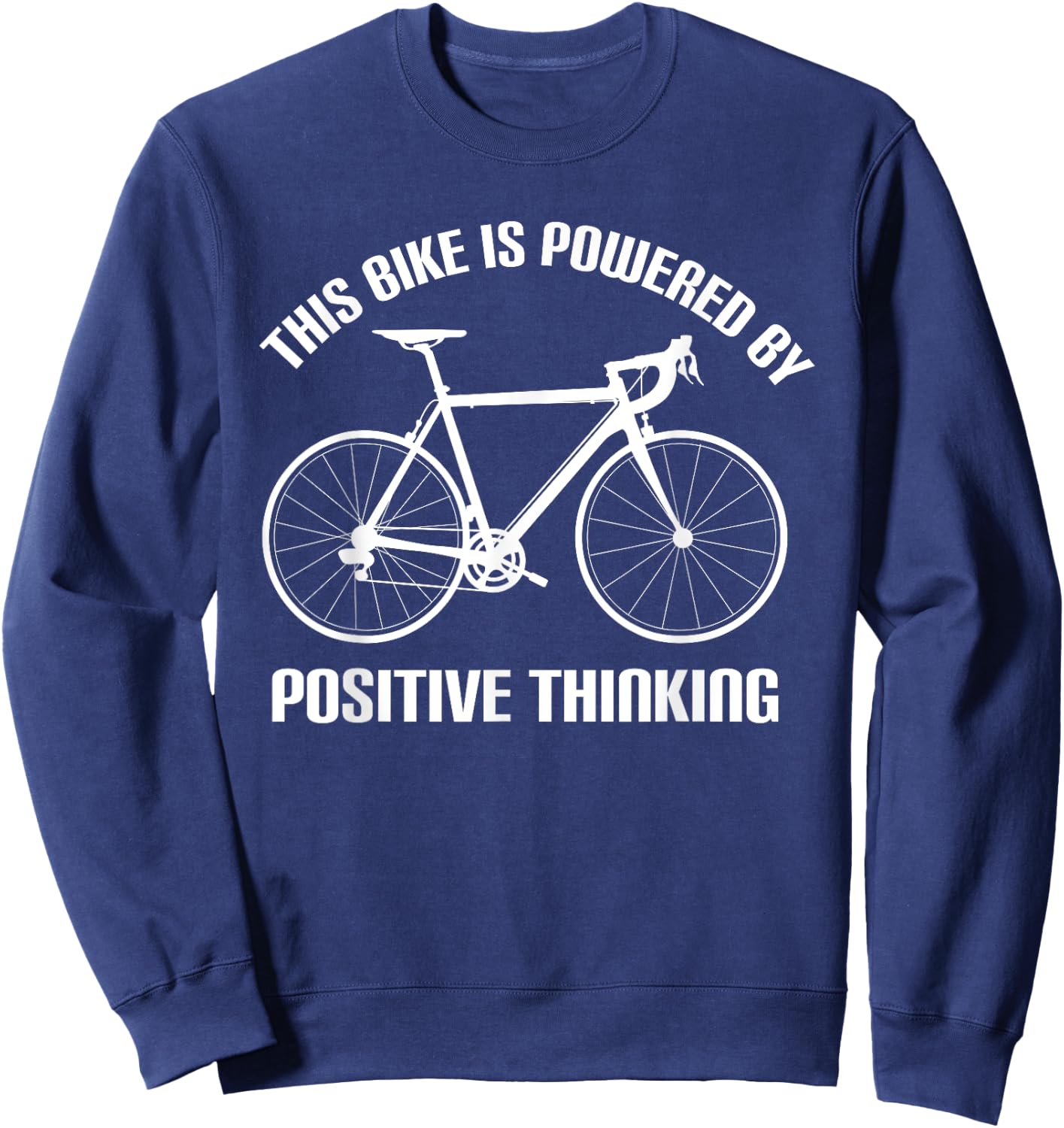 Funny Biking Bicycle Lovers Quote Bike Outfit Men Women Sweatshirt - Sweatshirt | Navy