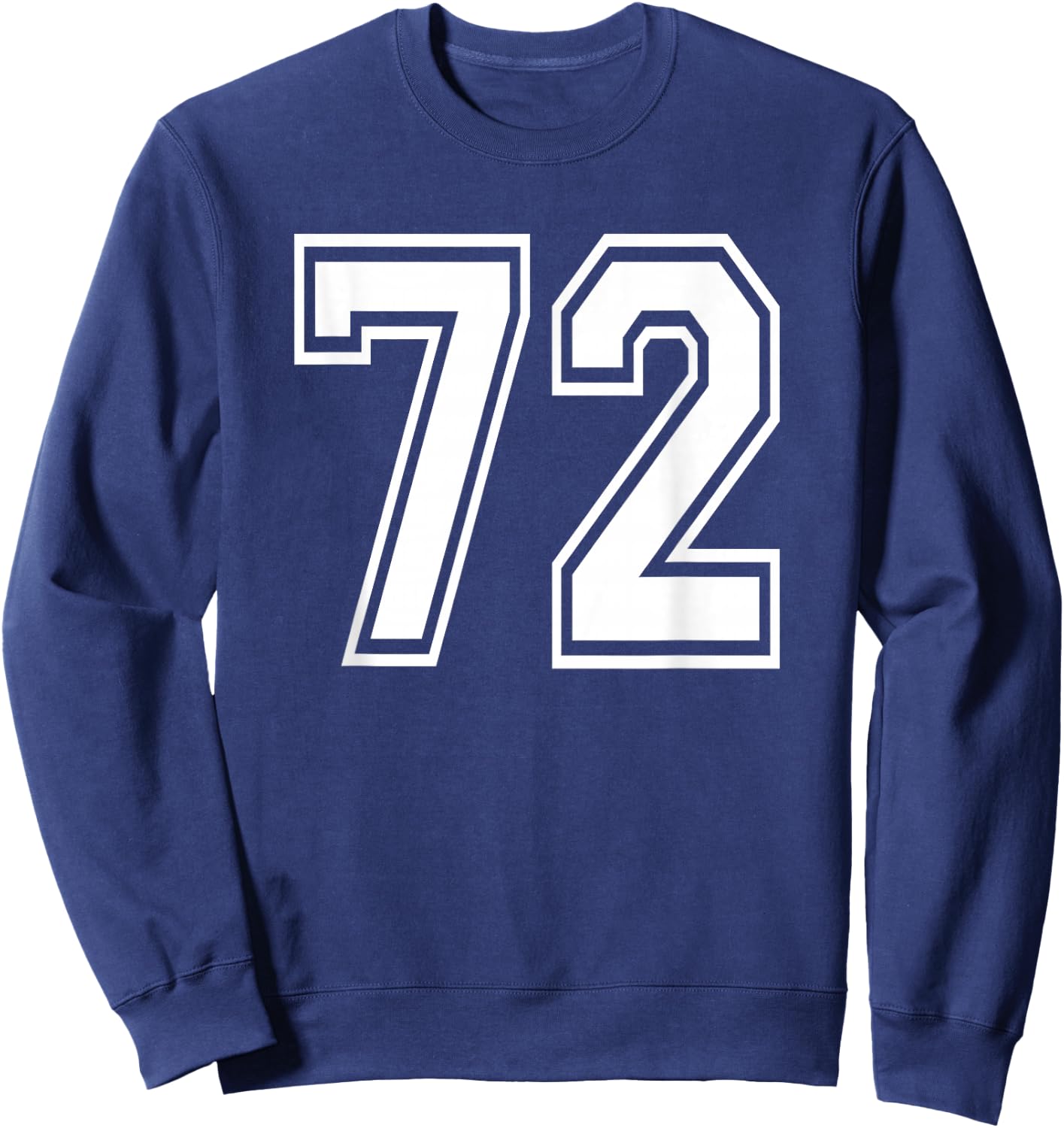 Number 72 Birthday 72nd Sports Player Team Numbered Jersey Sweatshirt - Sweatshirt | Navy