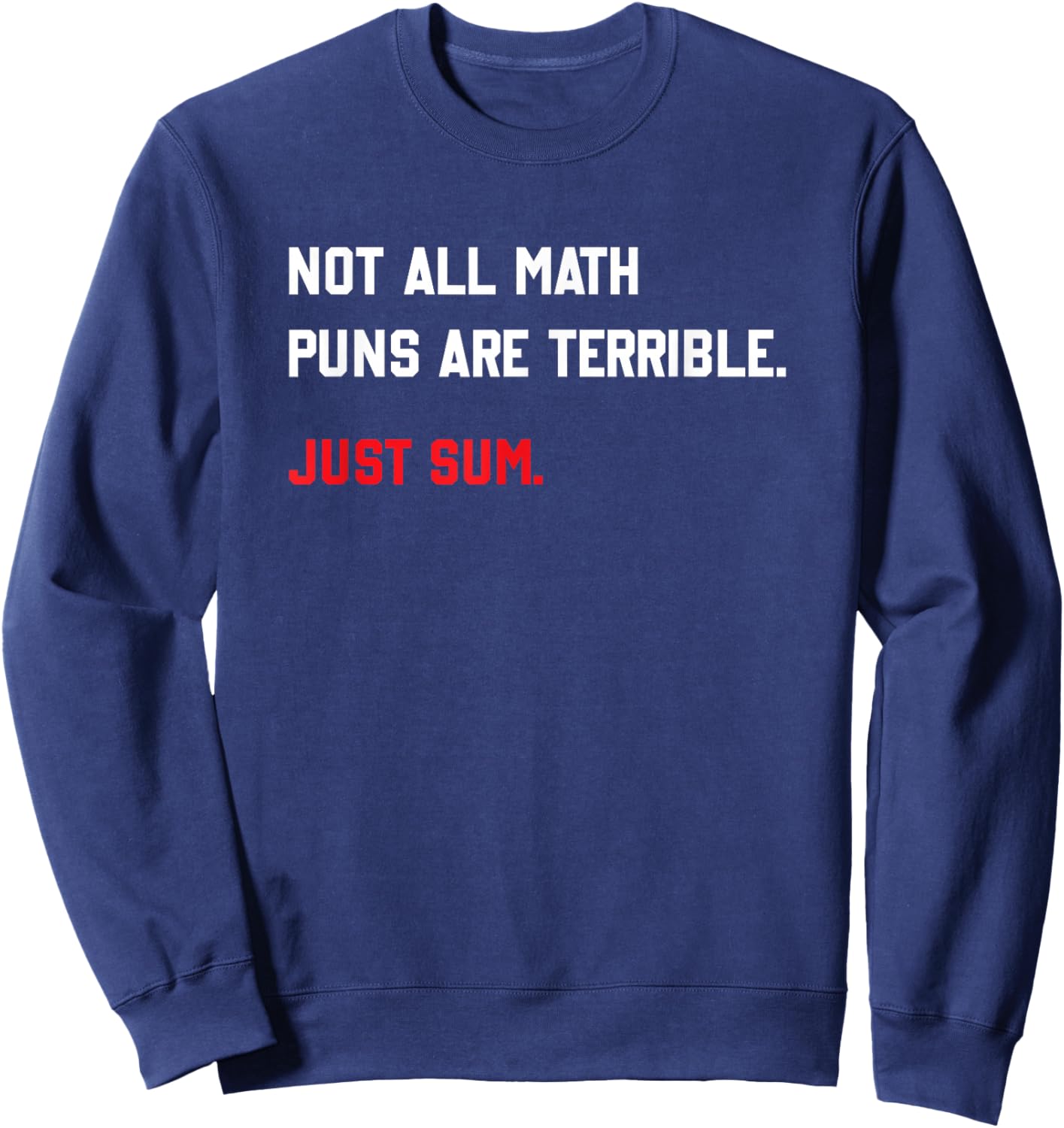 Maths jokes - Not all maths word games are Sweatshirt - Sweatshirt | Navy