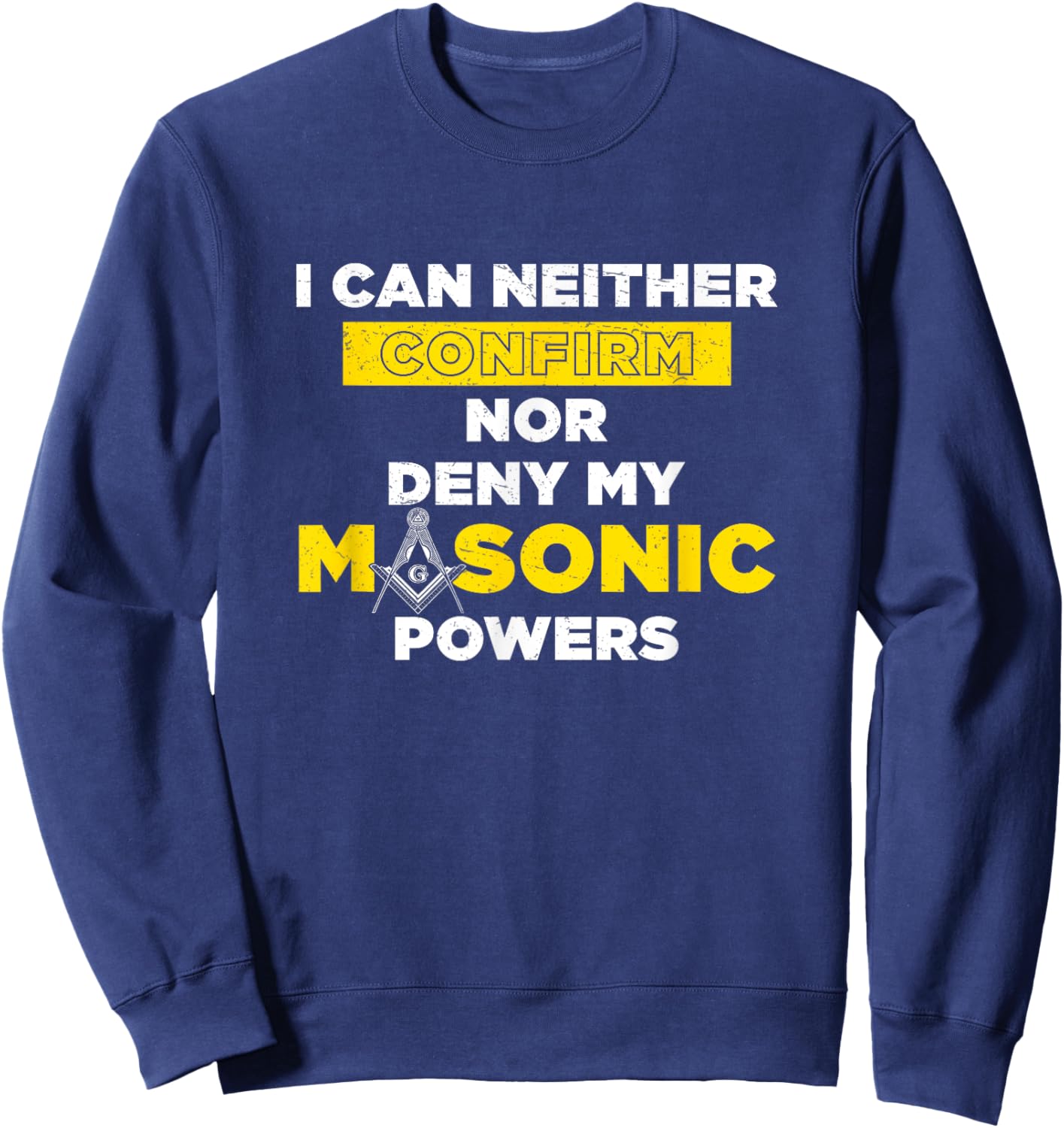 Freemasonry Masonic Powers Proud Masonic Sweatshirt - Sweatshirt | Navy