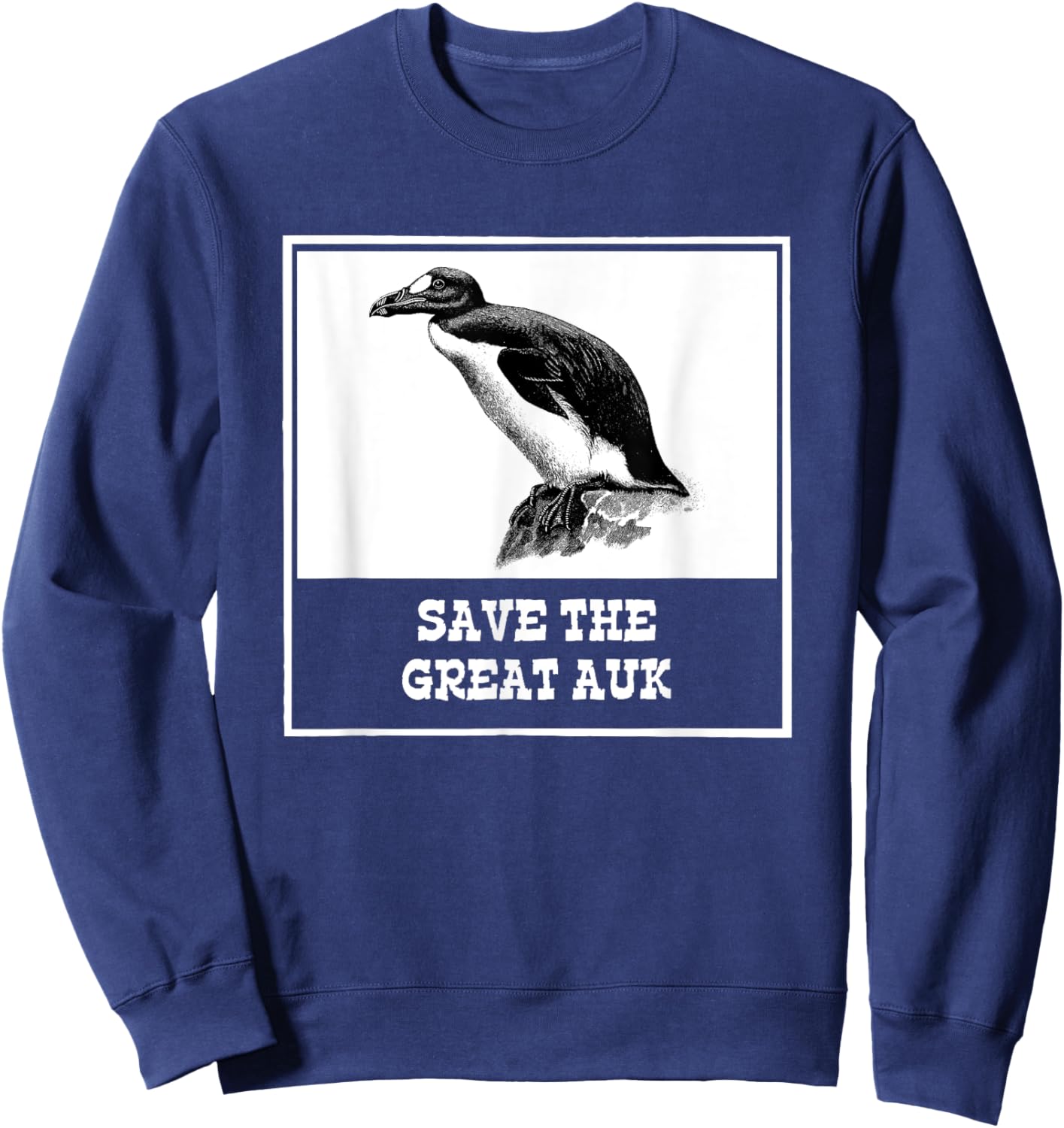Save The-Great Auk Funny Extinct Animal Weird Bird Sweatshirt - Sweatshirt | Navy