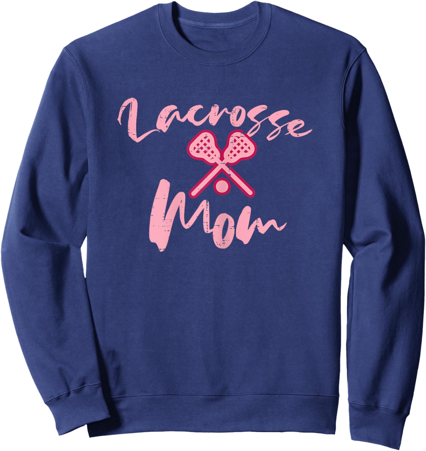 Lacrosse Mom Cute Mothers Day Sports Mama Mommy Women Sweatshirt - Sweatshirt | Navy