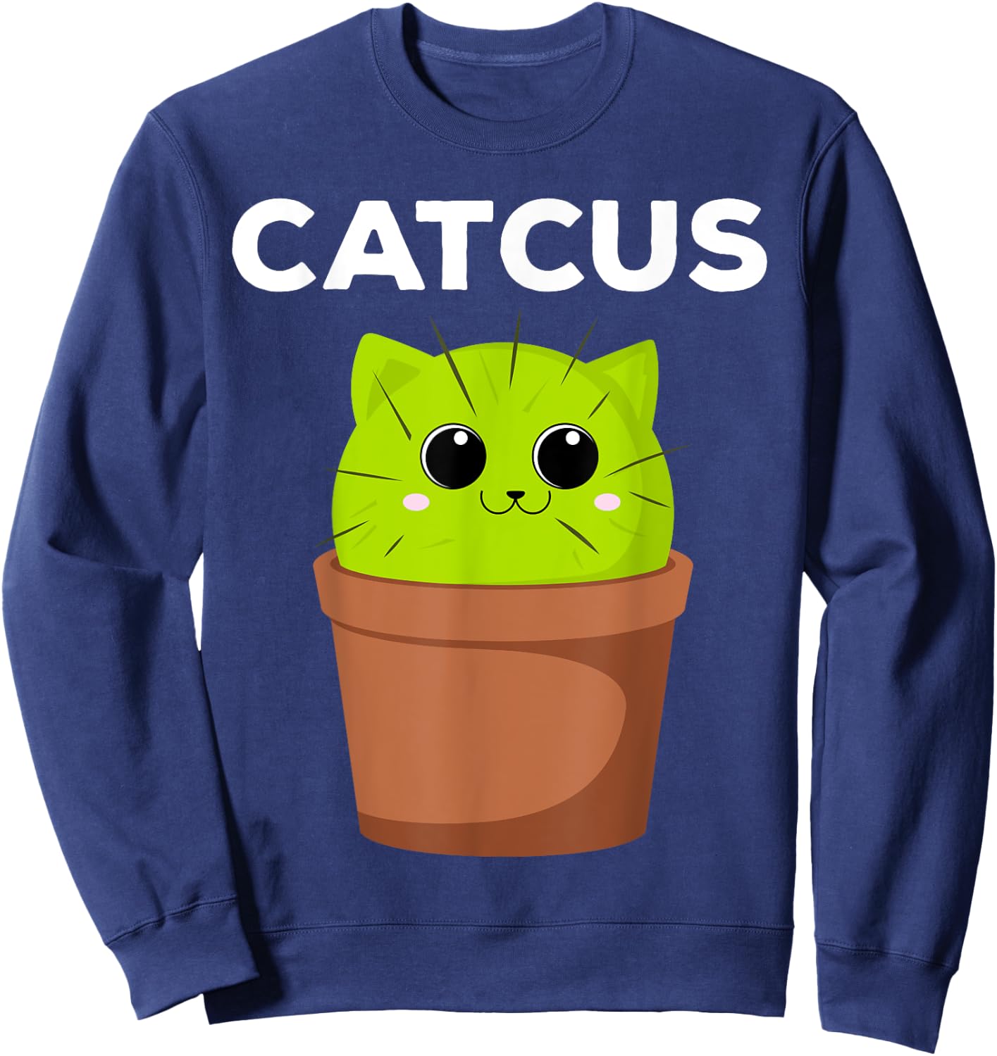 Catcus Funny Cat Pun Gift Cat Moms Cactus Sweatshirt - Sweatshirt | Navy