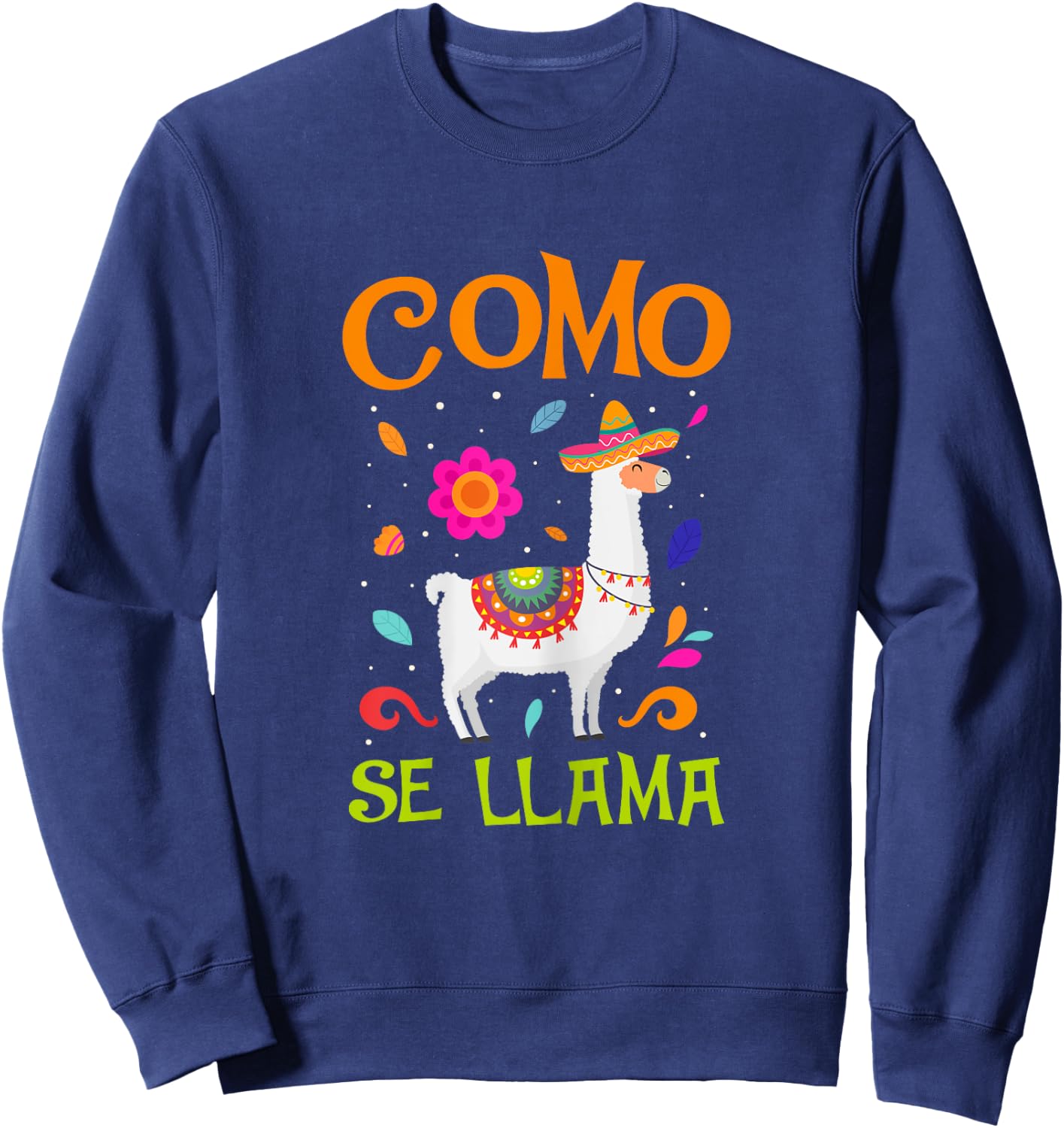 Como Se Llama Mexican Pride Cinco De Mayo Gifts Sweatshirt - Sweatshirt | Navy