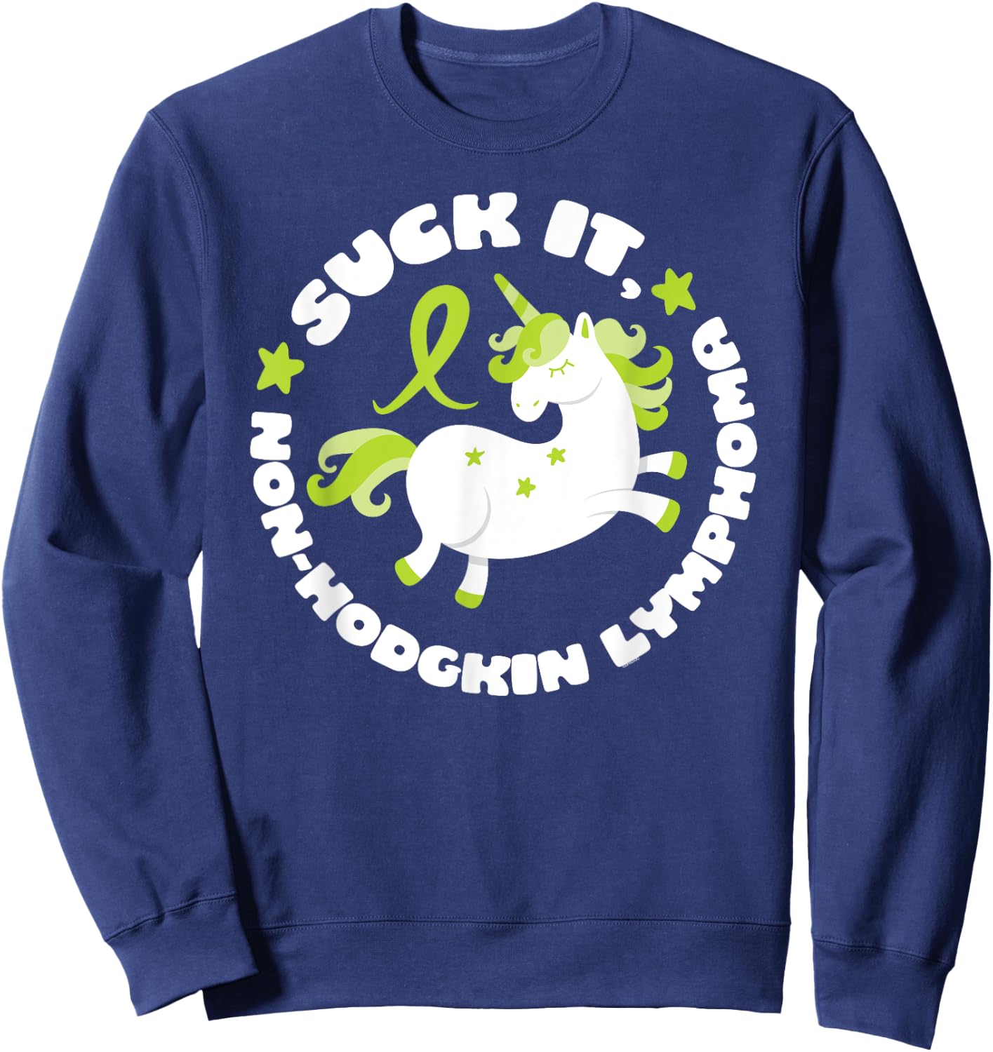 Suck It Non-Hodgkin Lymphoma Funny Quote with Unicorn Sweatshirt - Sweatshirt | Navy