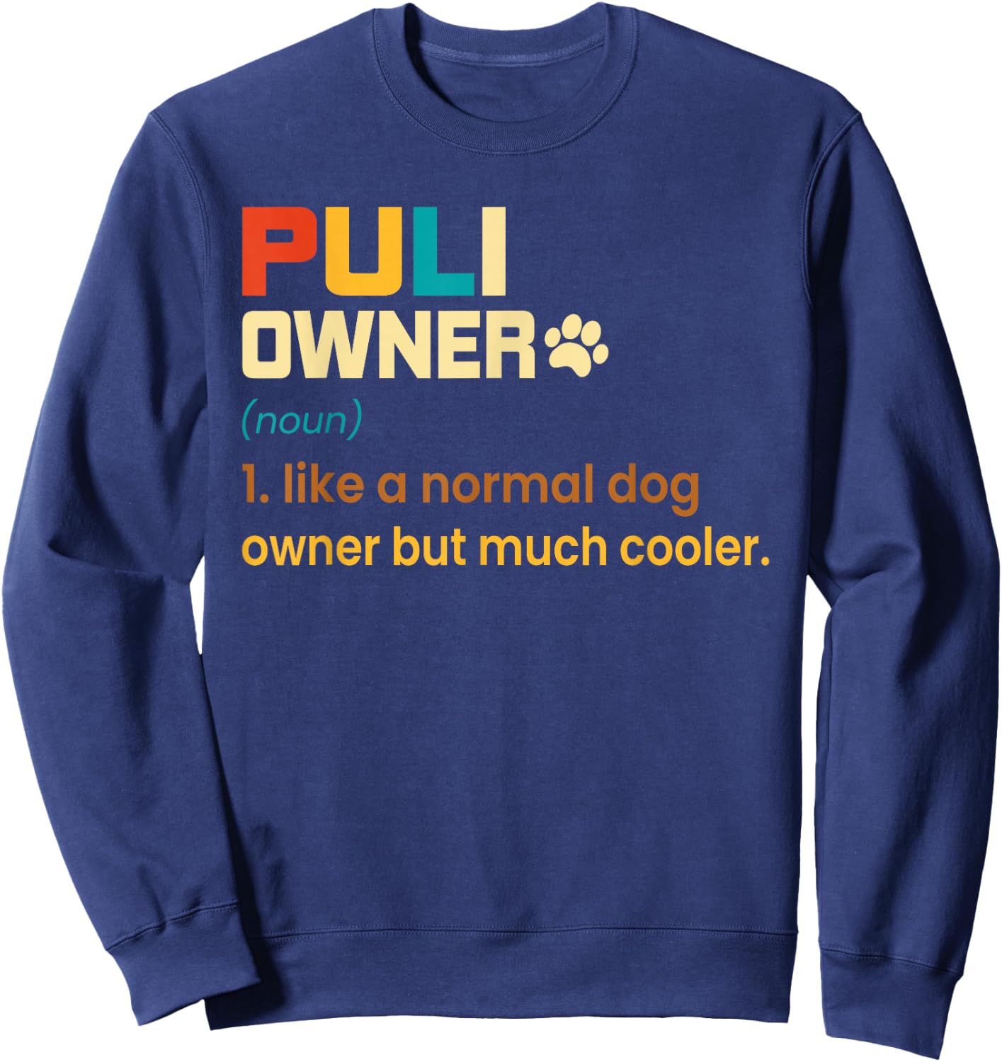 Funny Puli Vintage Retro Dog Mom Dad Owner Puli Dog Sweatshirt - Sweatshirt | Navy