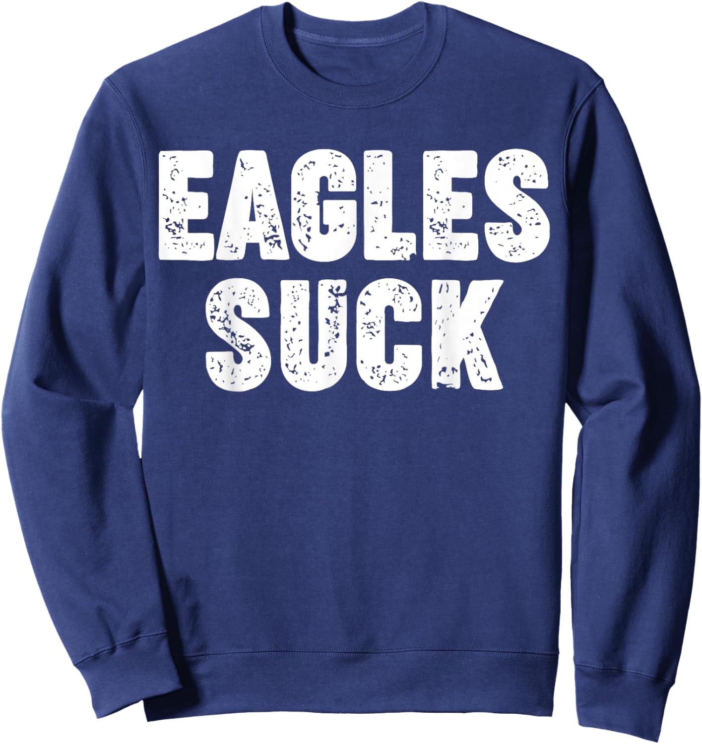 Eagles Suck Sweatshirt - Sweatshirt | Navy