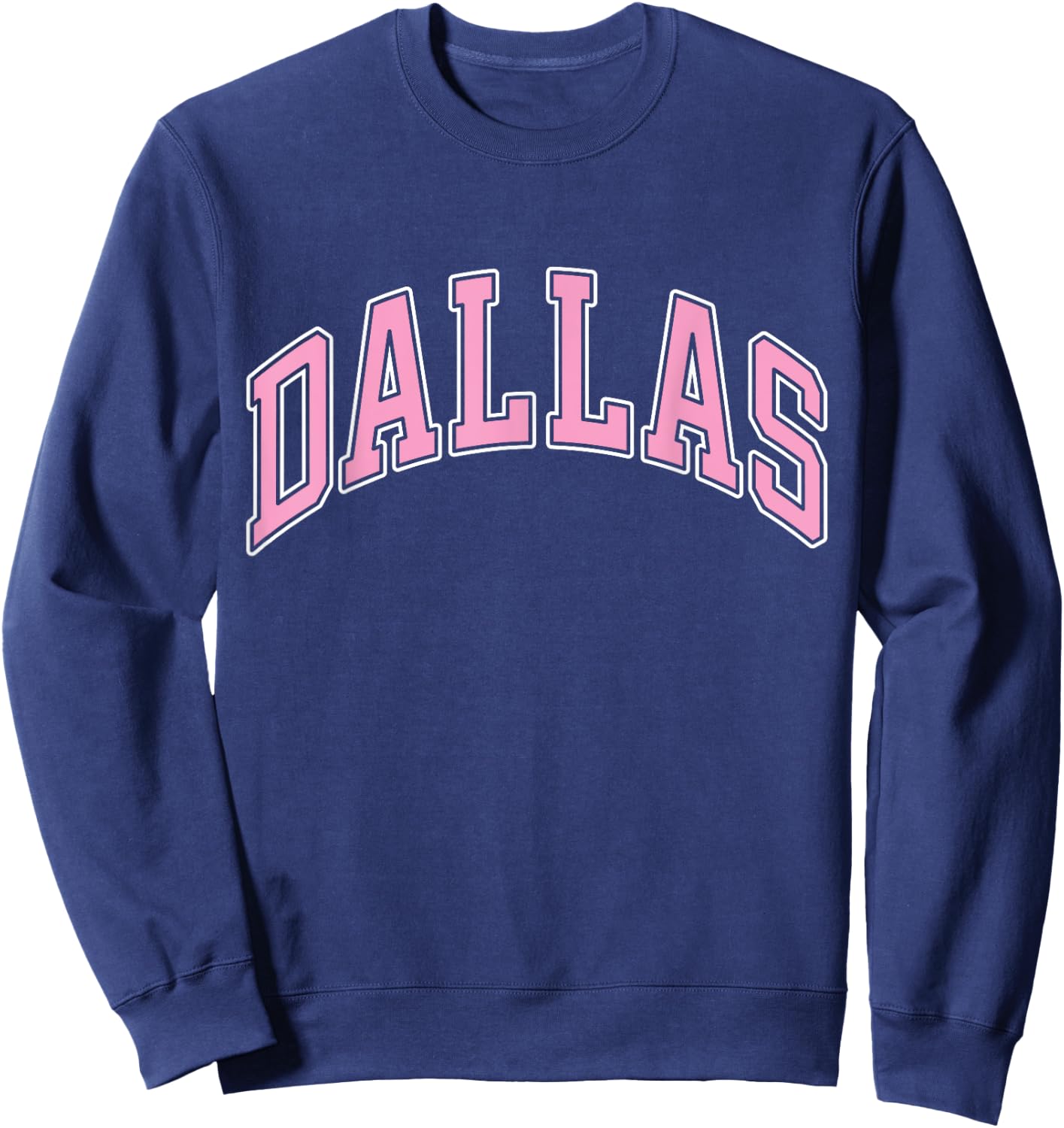 Dallas Texas TX Varsity Style Pink Text Sweatshirt - Sweatshirt | Navy