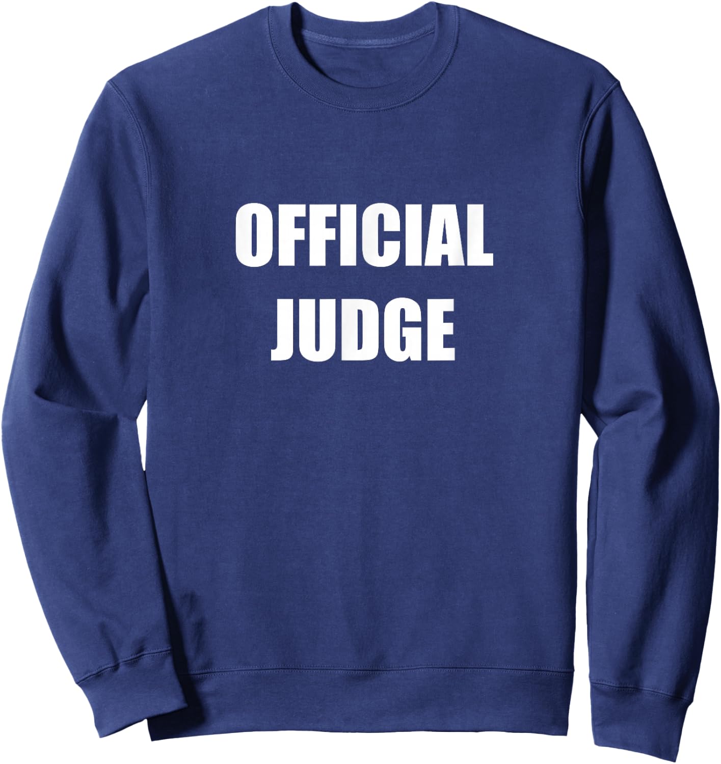 Official Judge Employees Official Uniform Work Sweatshirt - Sweatshirt | Navy