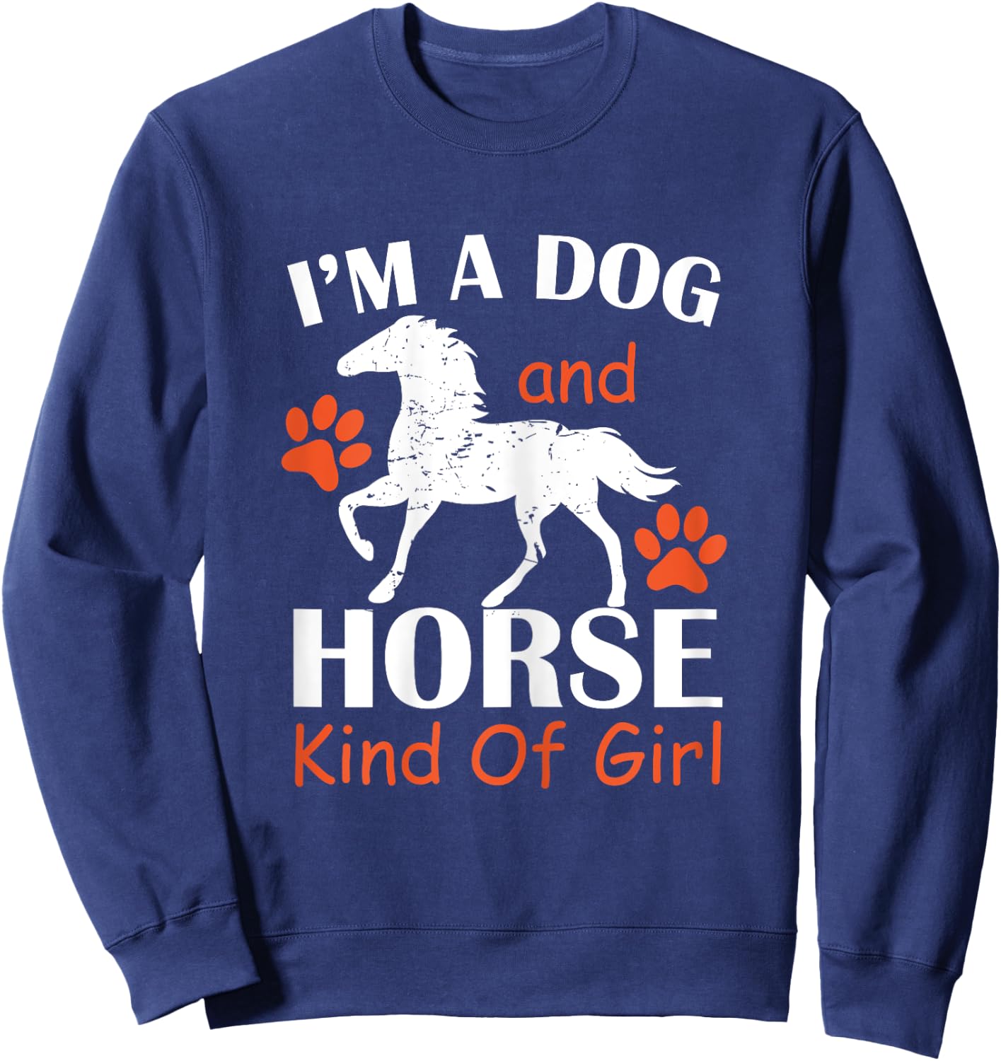 I'm A Dog And Horse Kind Of Girl Paw Print Horseshoe Gift Sweatshirt - Sweatshirt | Navy