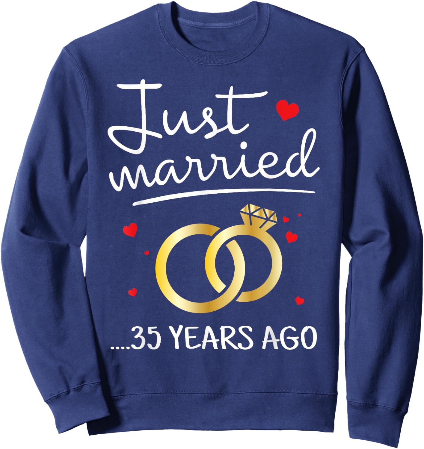 Just Married 35 Years Ago Funny Couple 35th Anniversary Sweatshirt - Sweatshirt | Navy