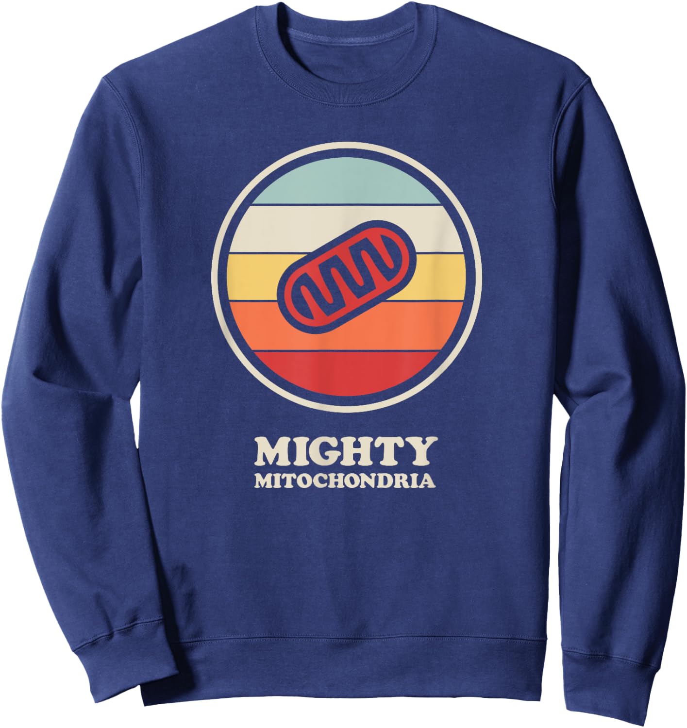 Mighty Mitochondria Biology Teacher / Cell Mitochondria Men Women Kids Sweatshirt - Sweatshirt | Navy