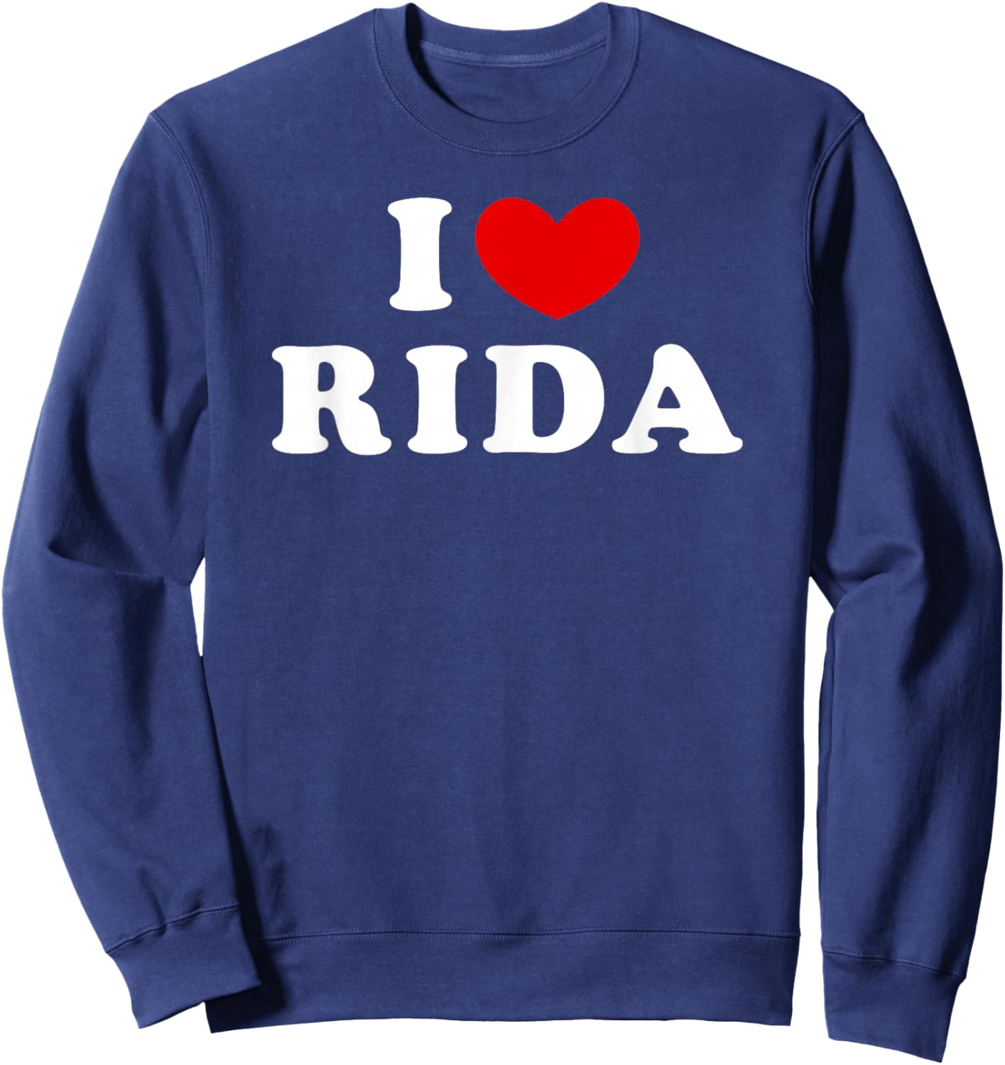 I Love Rida, I Heart Rida Sweatshirt - Sweatshirt | Navy