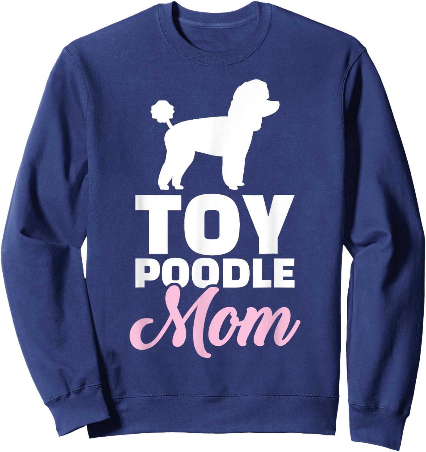Toy poodle mom Sweatshirt - Sweatshirt | Navy