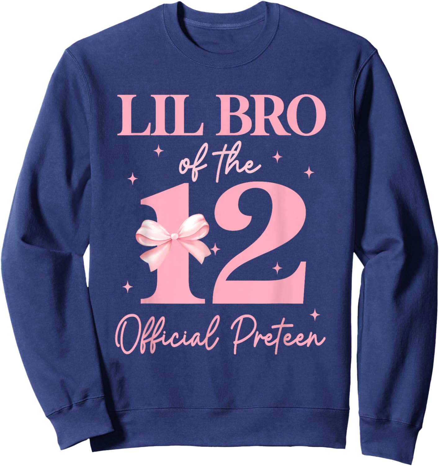 Lil Bro of the 12 Official Pre-Teen Birthday Girl 12th Bow Sweatshirt - Sweatshirt | Navy