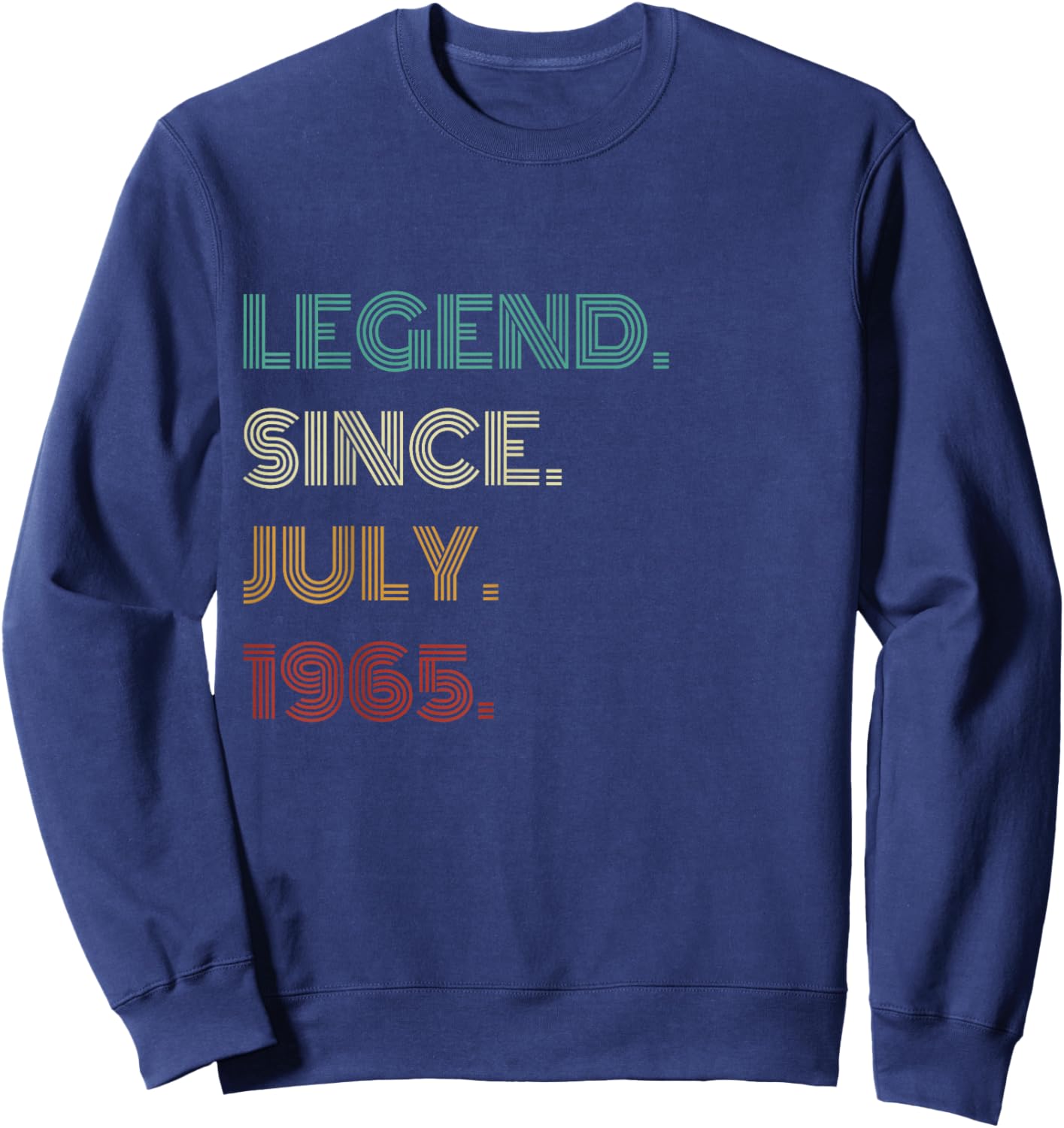 60 Years Old Legend Since July 1965 60th Birthday Sweatshirt - Sweatshirt | Navy