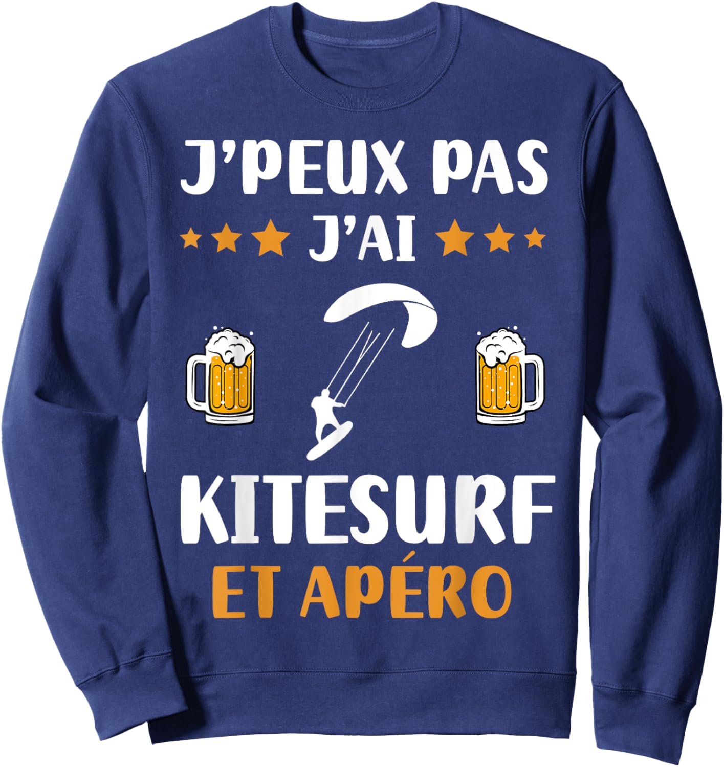 Je peux pas j'ai Kitesurf et apéro humour Kitesurfing , Black, S Sweatshirt - Sweatshirt | Navy