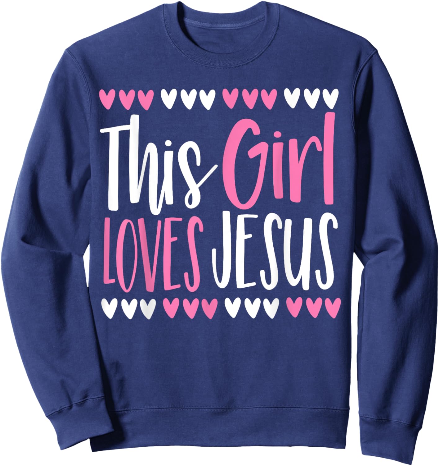 This Girl Loves Jesus Christian Women Kids Teen God Faith Sweatshirt - Sweatshirt | Navy