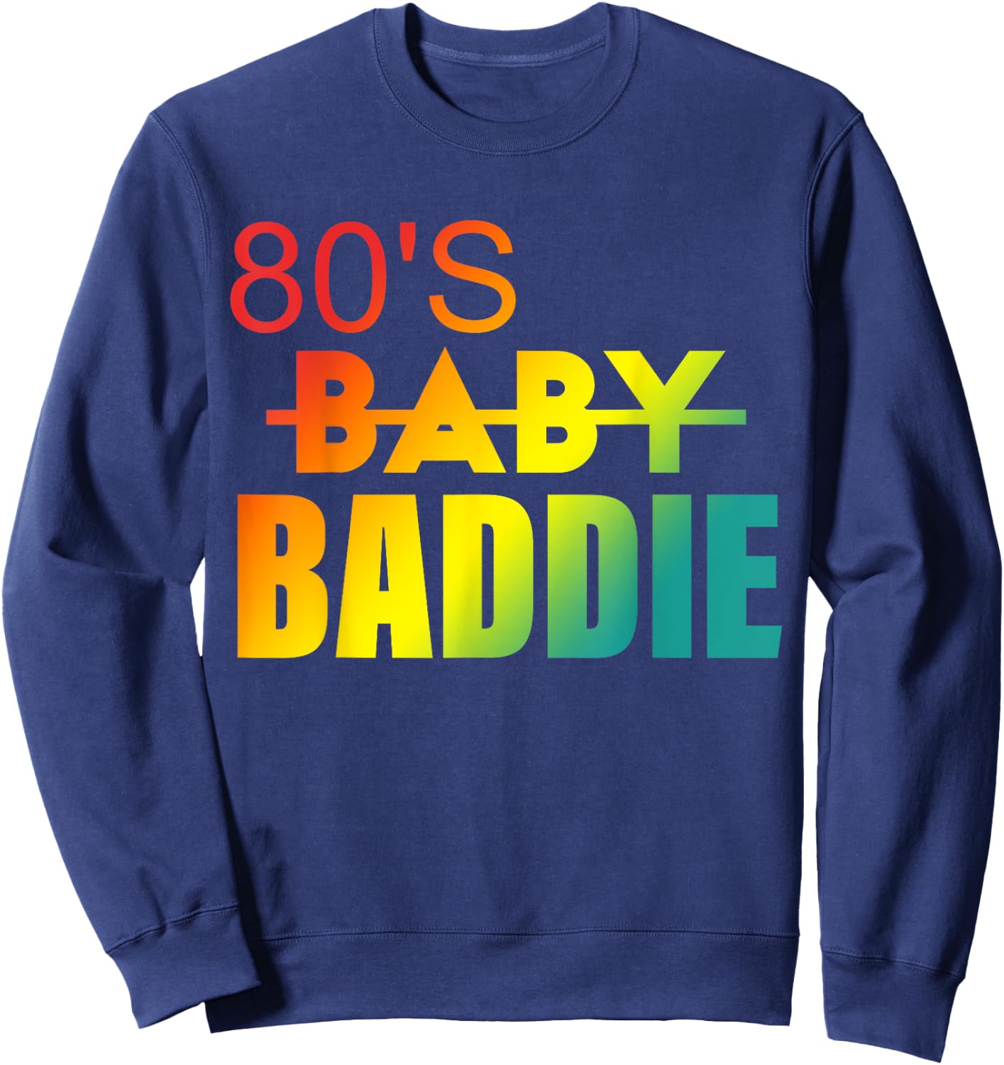 80's Baddie Apparel Sweatshirt - Sweatshirt | Navy