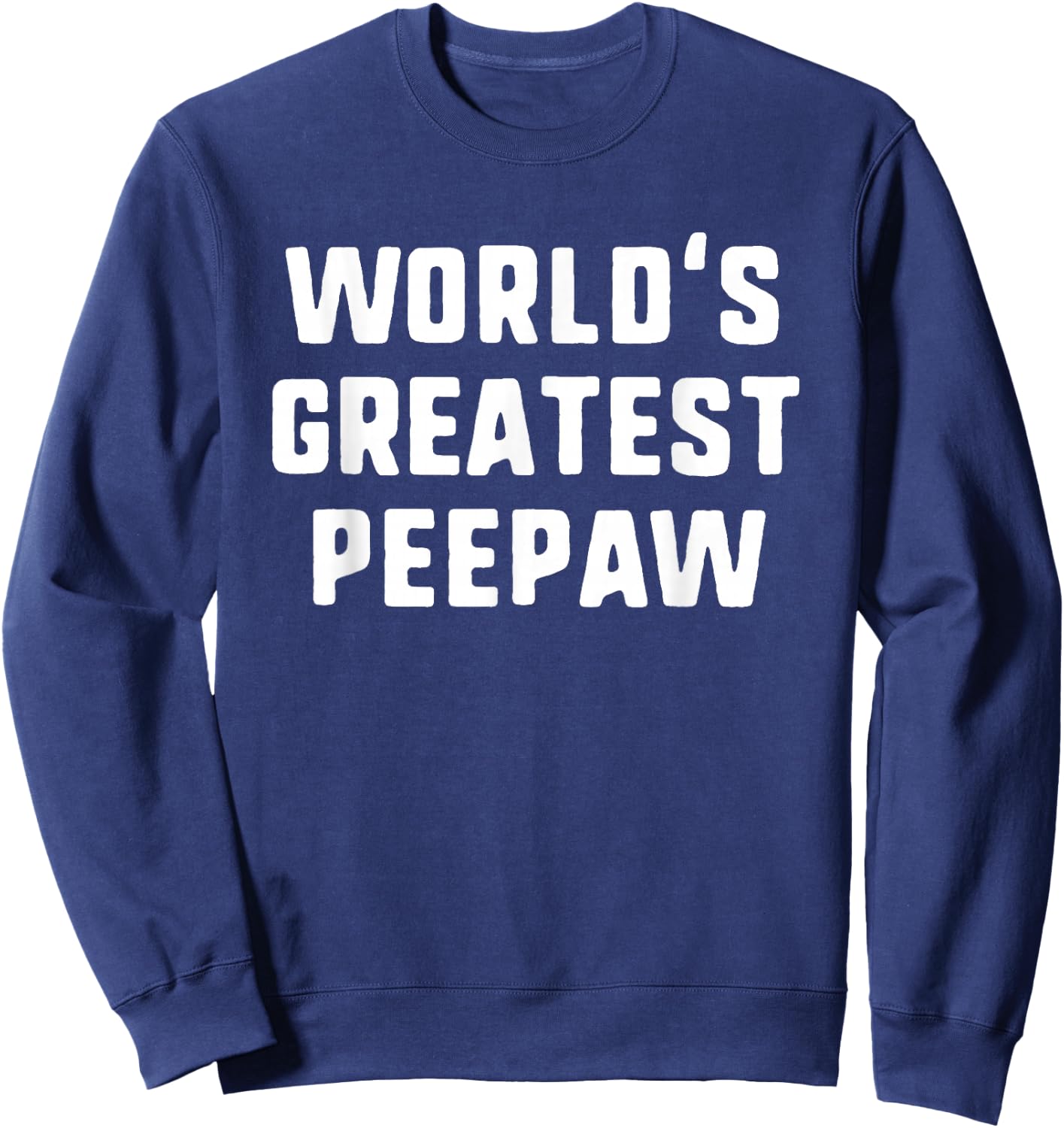 World's Greatest PeePaw Funny Family Pee-Paw Sweatshirt - Sweatshirt | Navy