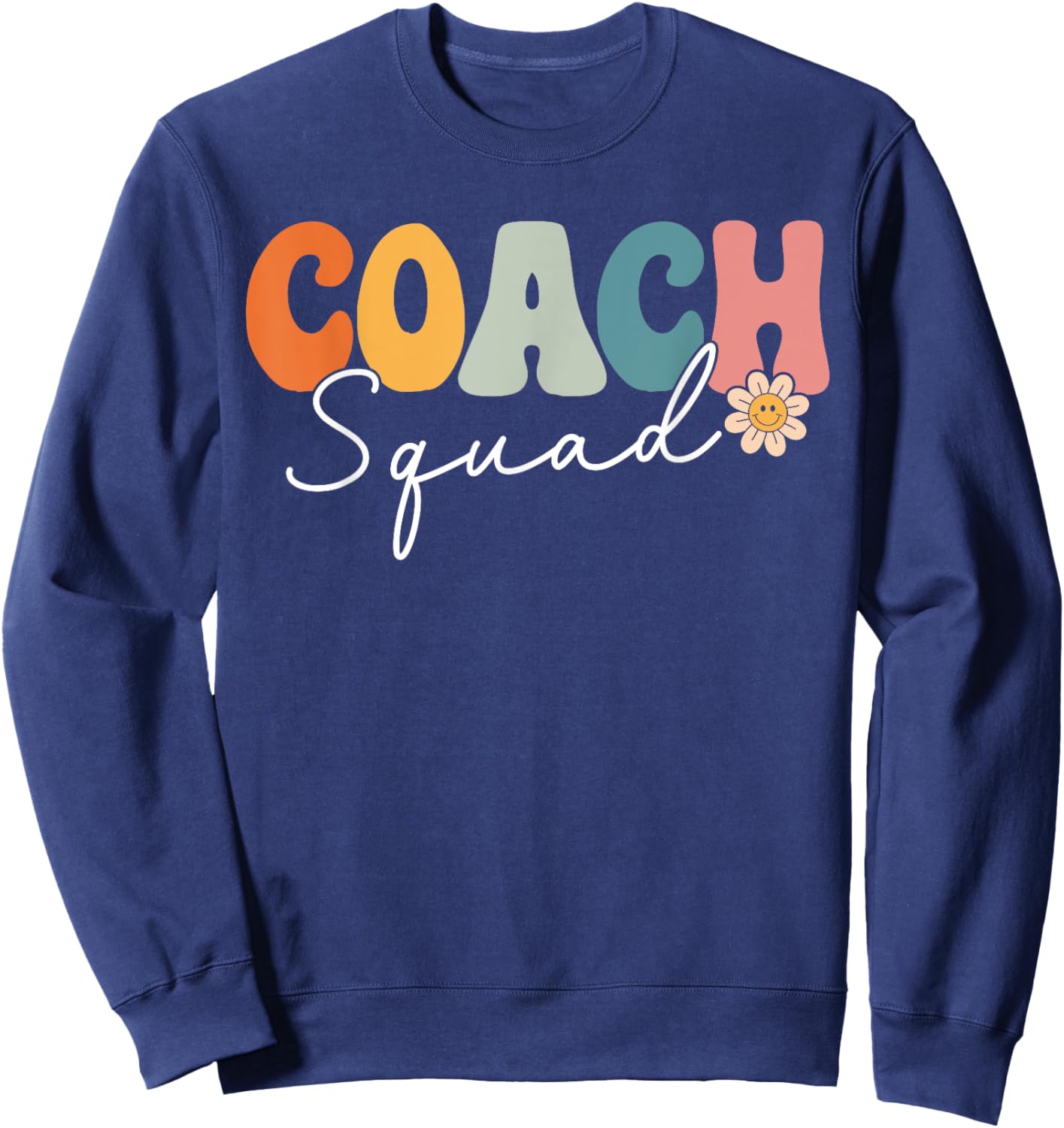 Coach Squad Team Retro Groovy Vintage First Day Of School Sweatshirt - Sweatshirt | Navy
