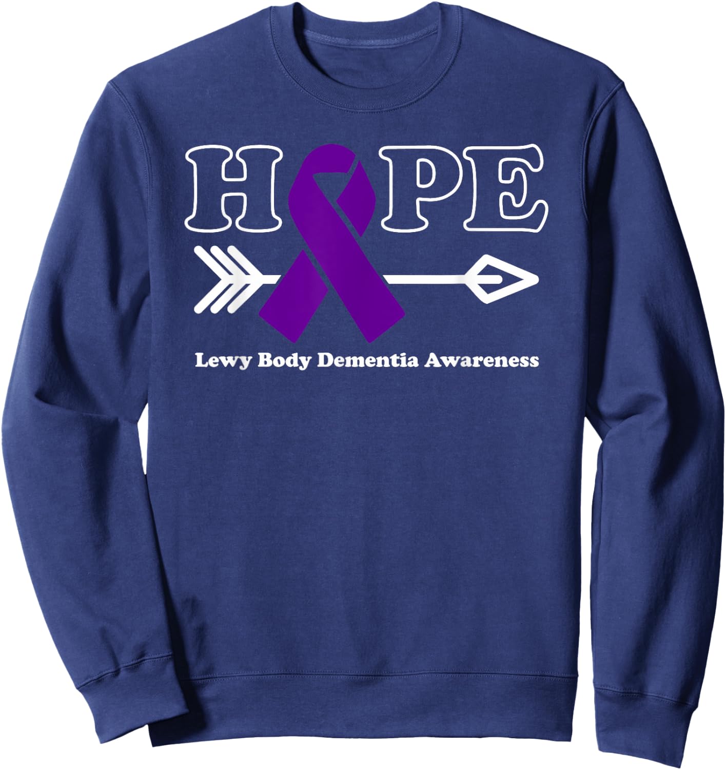 Hope - Lewy Body Dementia Awareness Purple Ribbon Sweatshirt - Sweatshirt | Navy