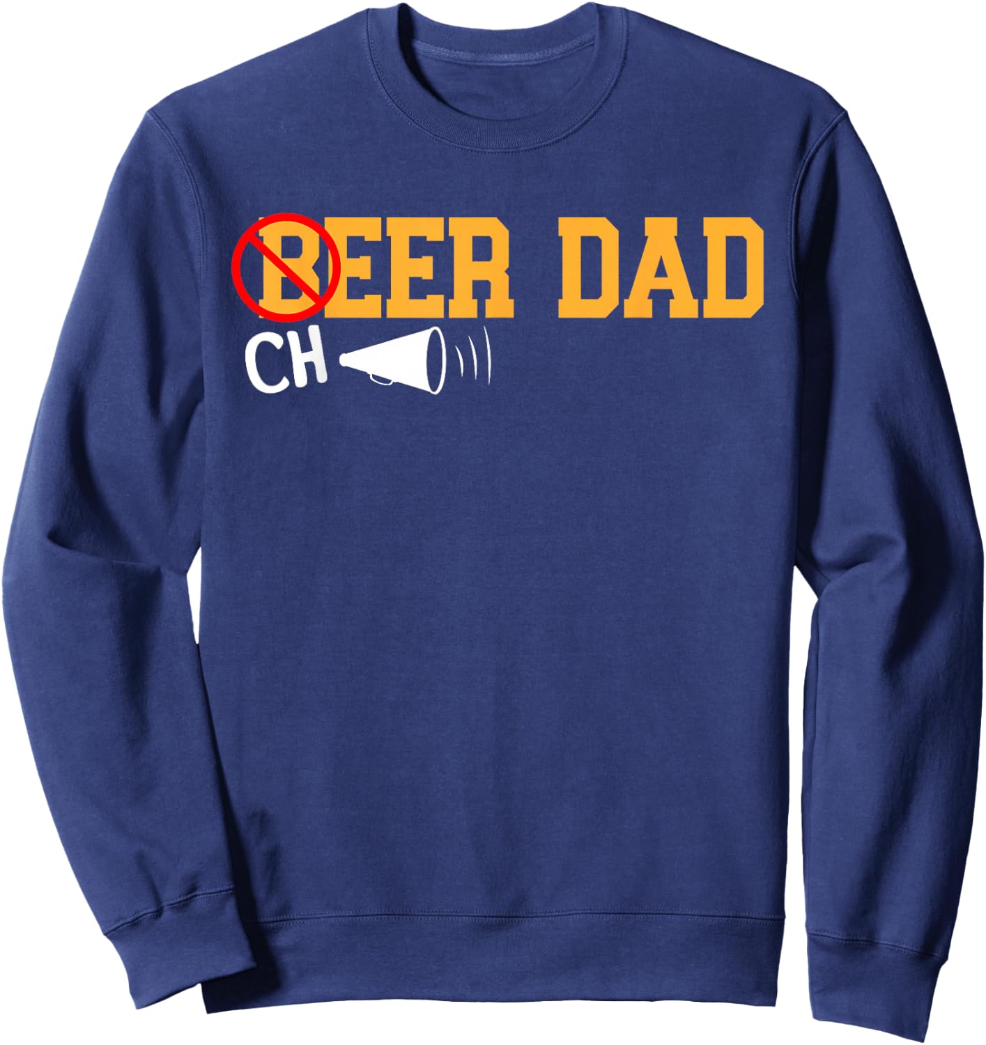 Cheerleader Dad Beer Cheerleading Cheer Dad Sweatshirt - Sweatshirt | Navy