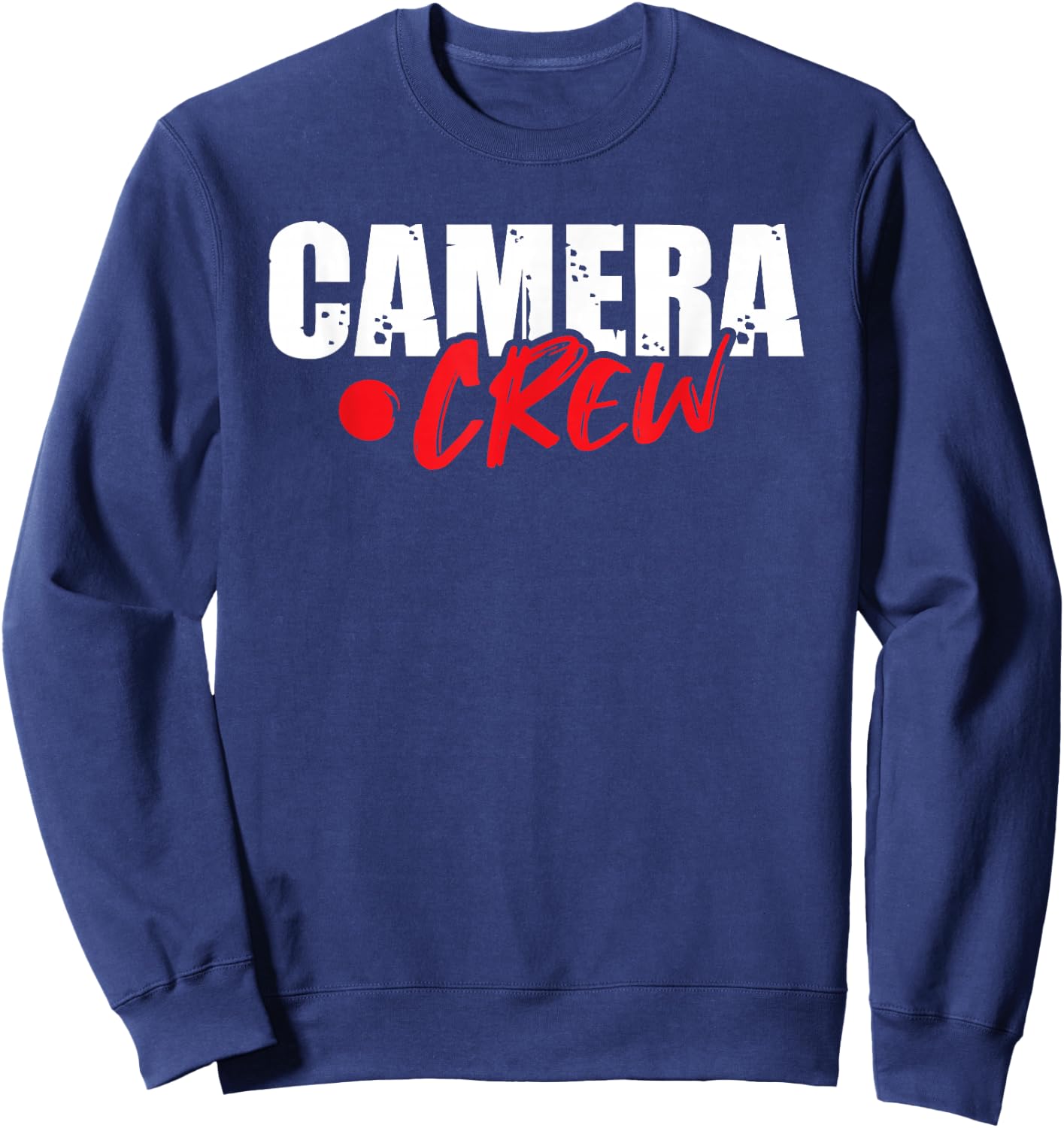 Camera Crew TV Film Production Movie Filmmaker Camera Man Sweatshirt - Sweatshirt | Navy