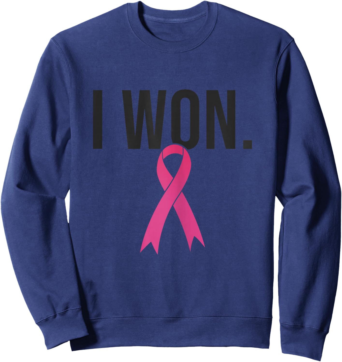 I Won Breast Cancer Survivor Awareness Month, Pink Ribbon Sweatshirt - Sweatshirt | Navy