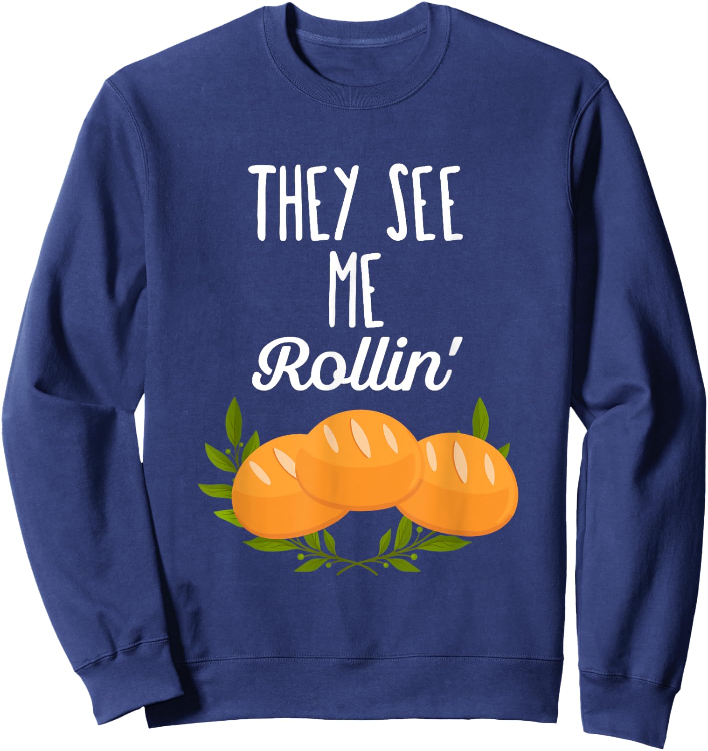 They see me rollin - Funny Thanksgiving Pun Sweatshirt - Sweatshirt | Navy