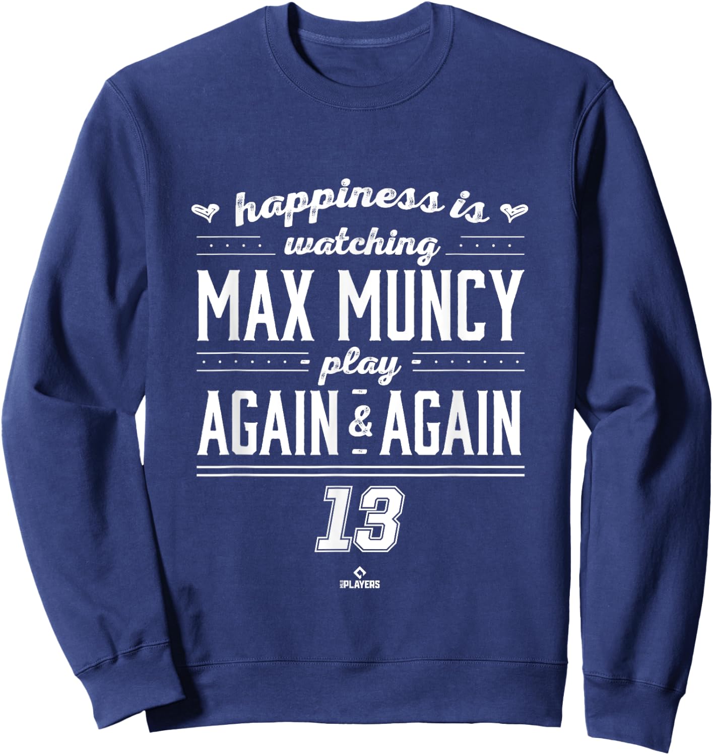Happiness is Watching Max Muncy Sweatshirt - Sweatshirt | Navy