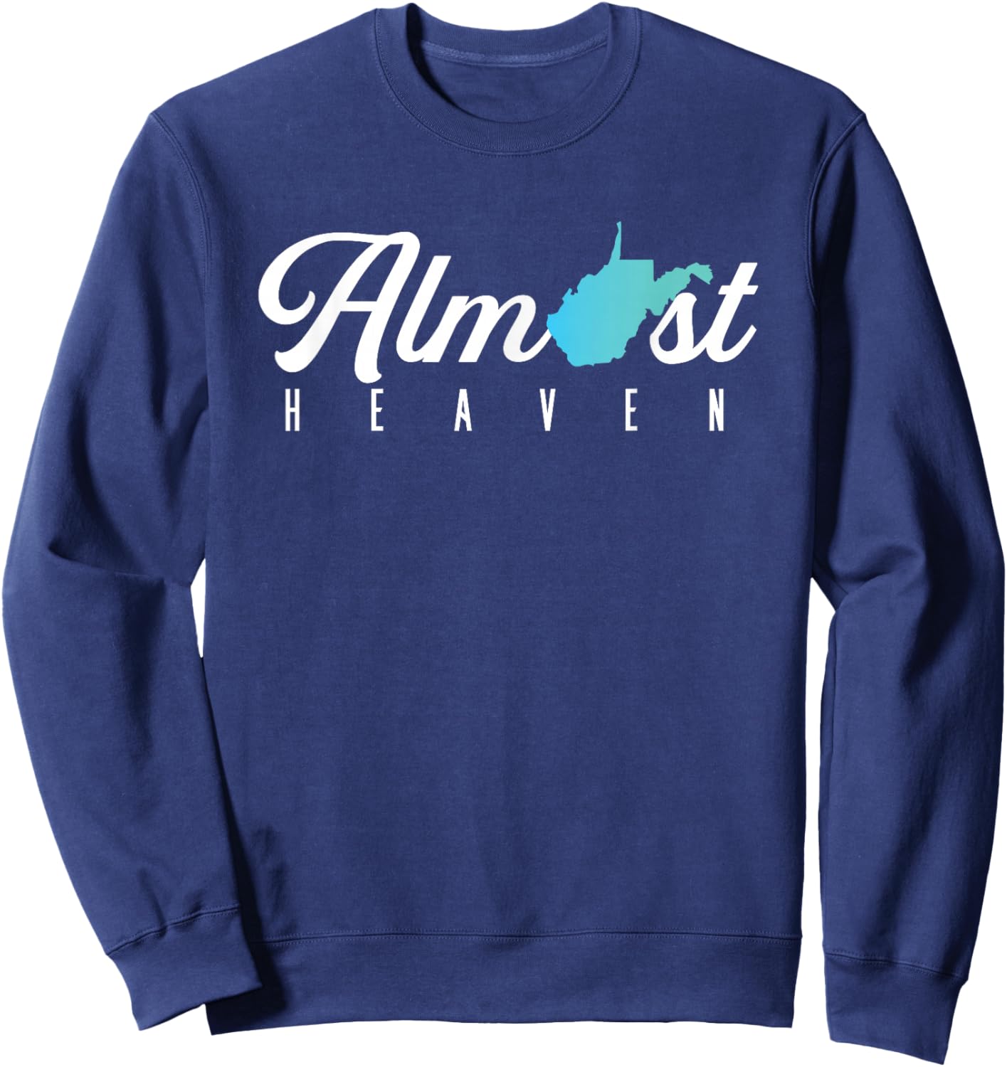 Almost Heaven West Virginia Map | American USA State Sweatshirt - Sweatshirt | Navy