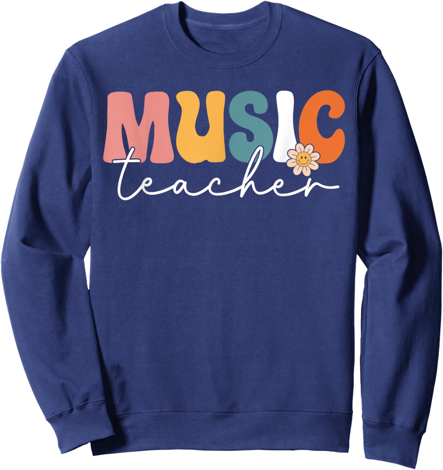 Music Teacher Team Retro Groovy Vintage First Day Of School Women Girls Kids Sweatshirt - Sweatshirt | Navy
